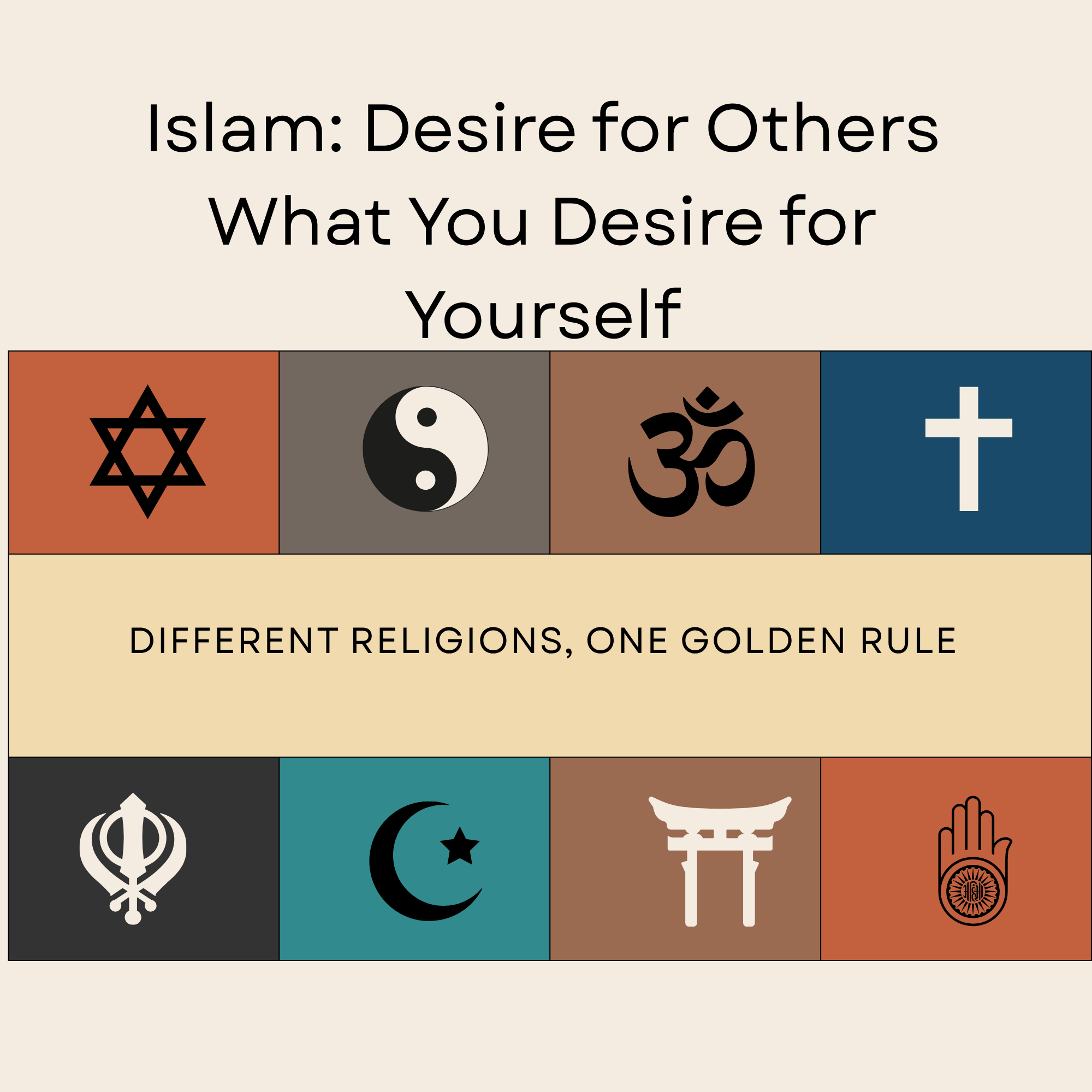Islam: Desire for Others What You Desire for Yourself