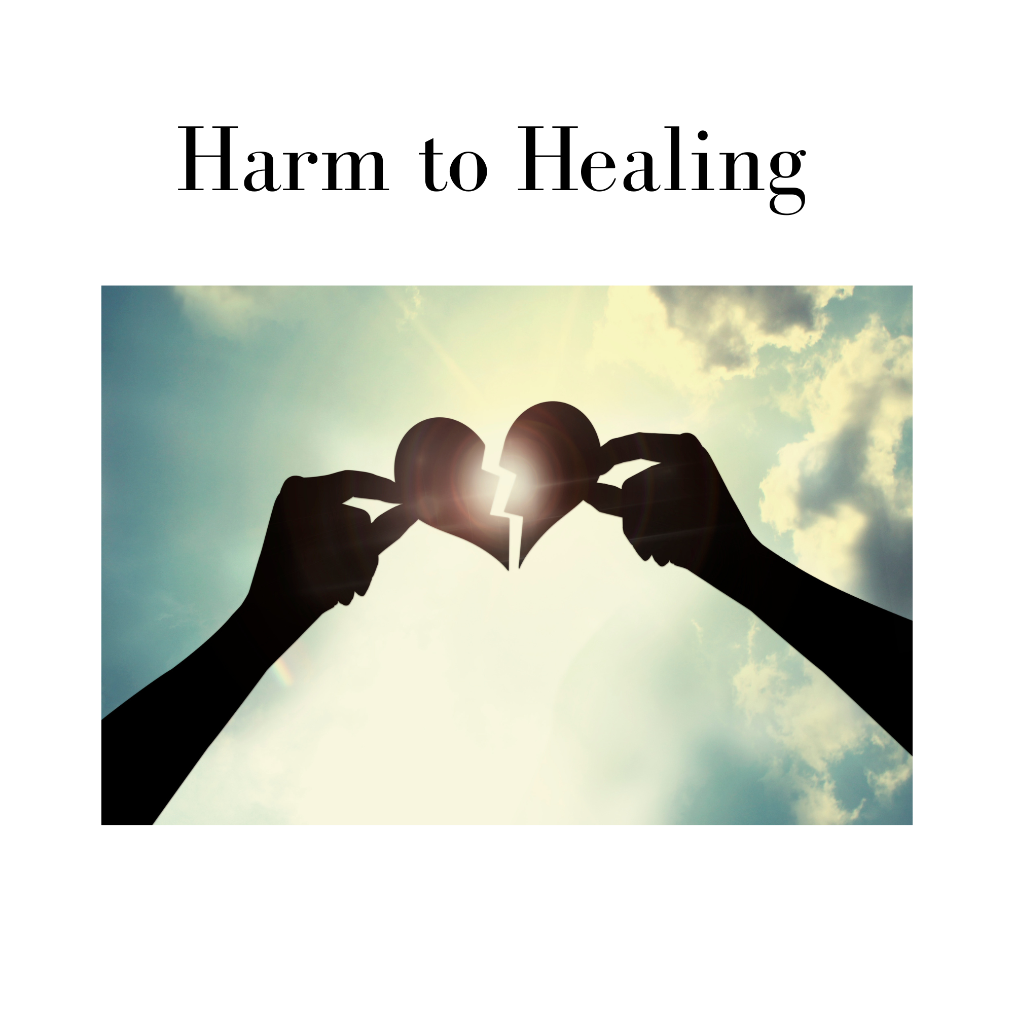 Harm to Healing