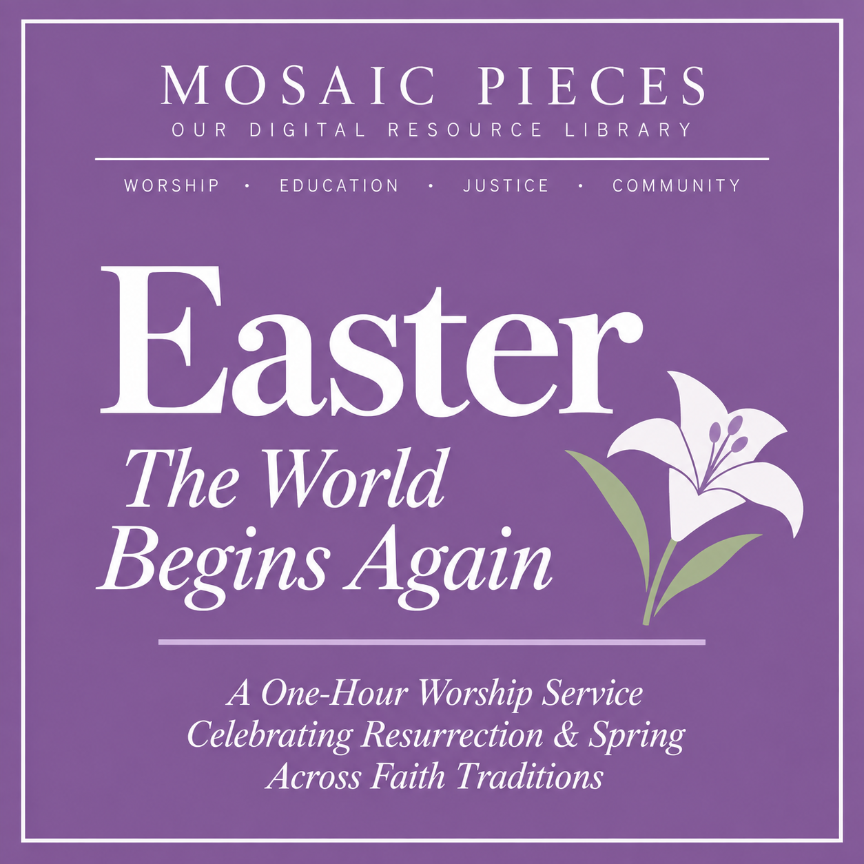 Interfaith Service - Easter: The World Begins Again
