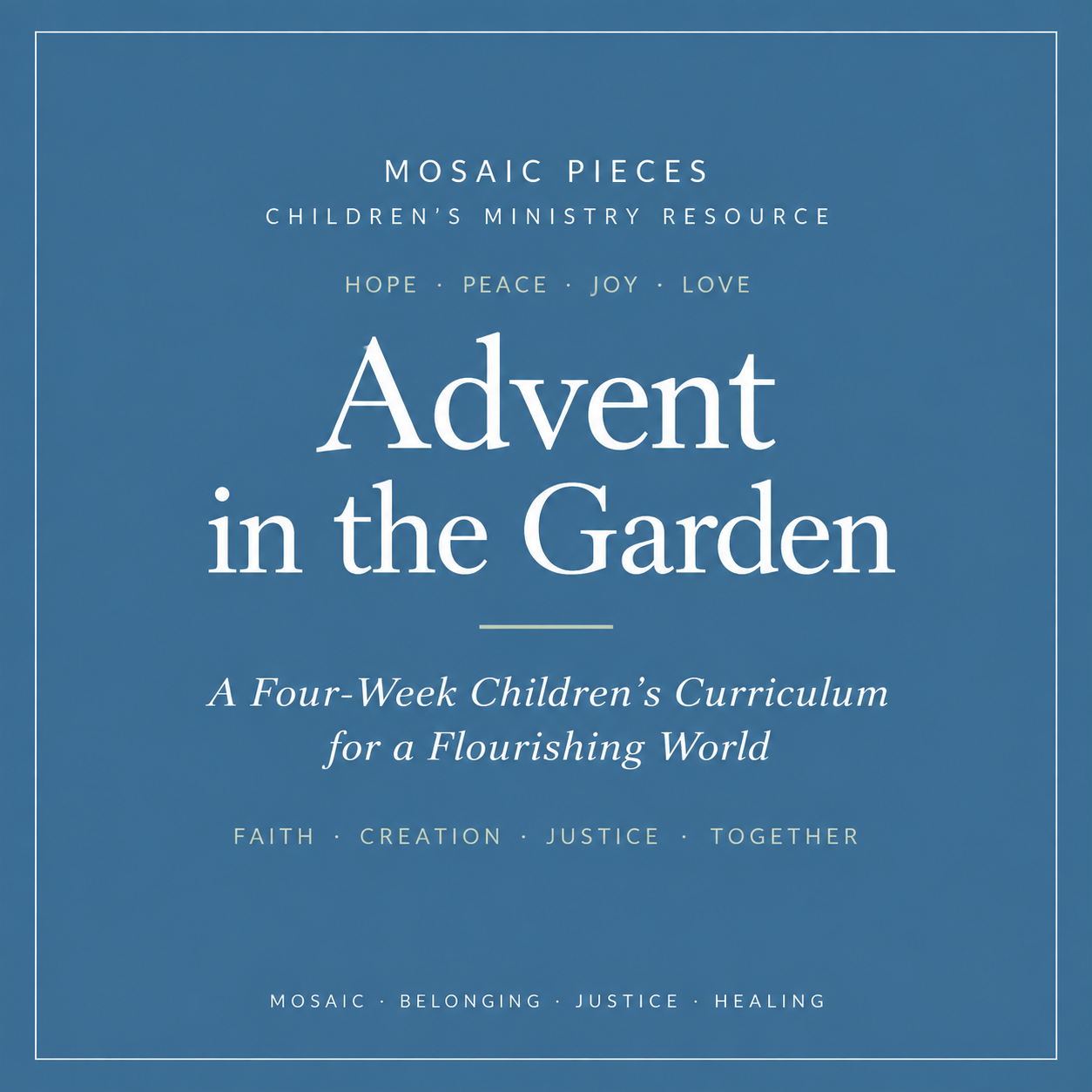 Children's Church -Advent in the Garden: Waiting, Wondering & Caring for Creation