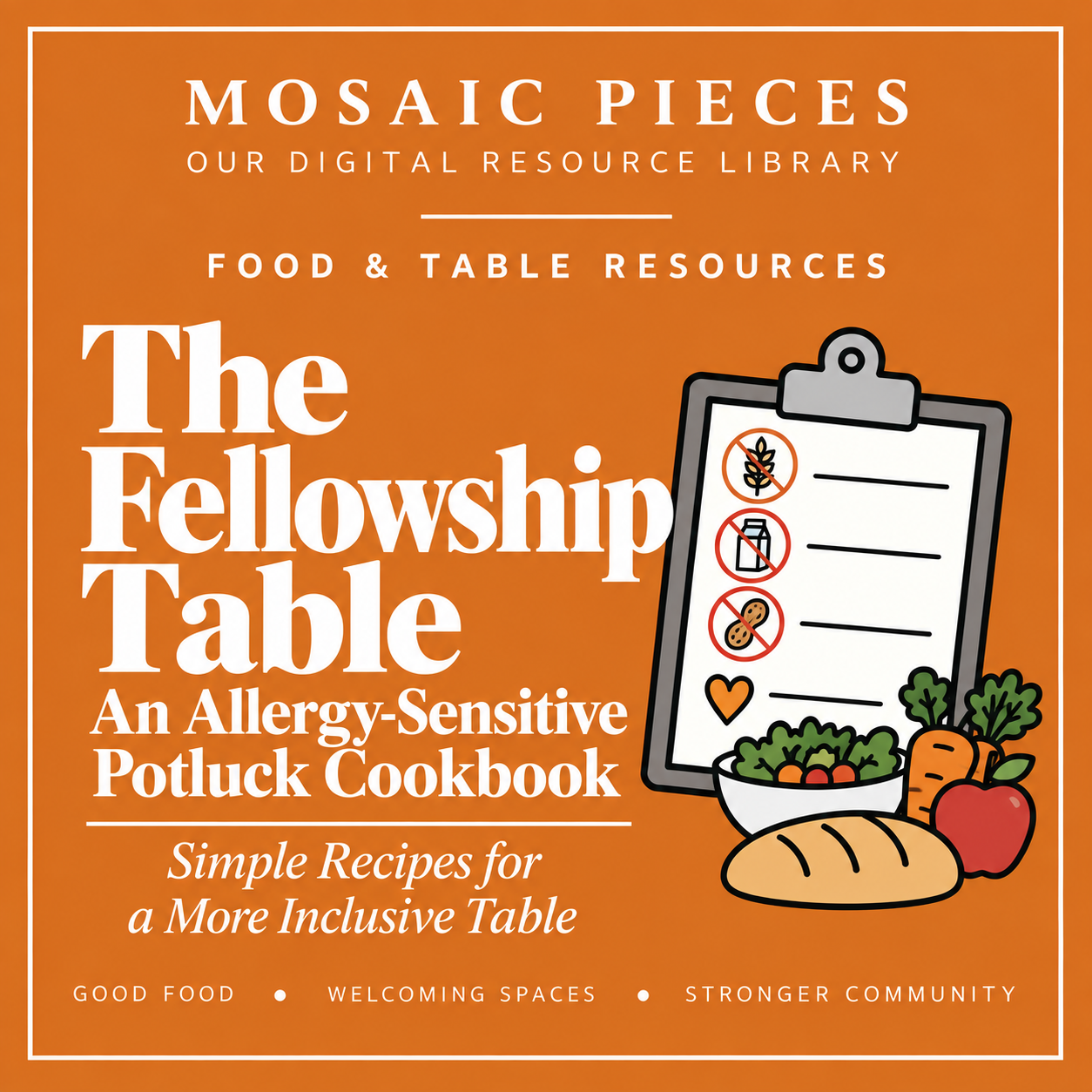 The Fellowship Table: An Allergy-Sensitive Potluck Cookbook