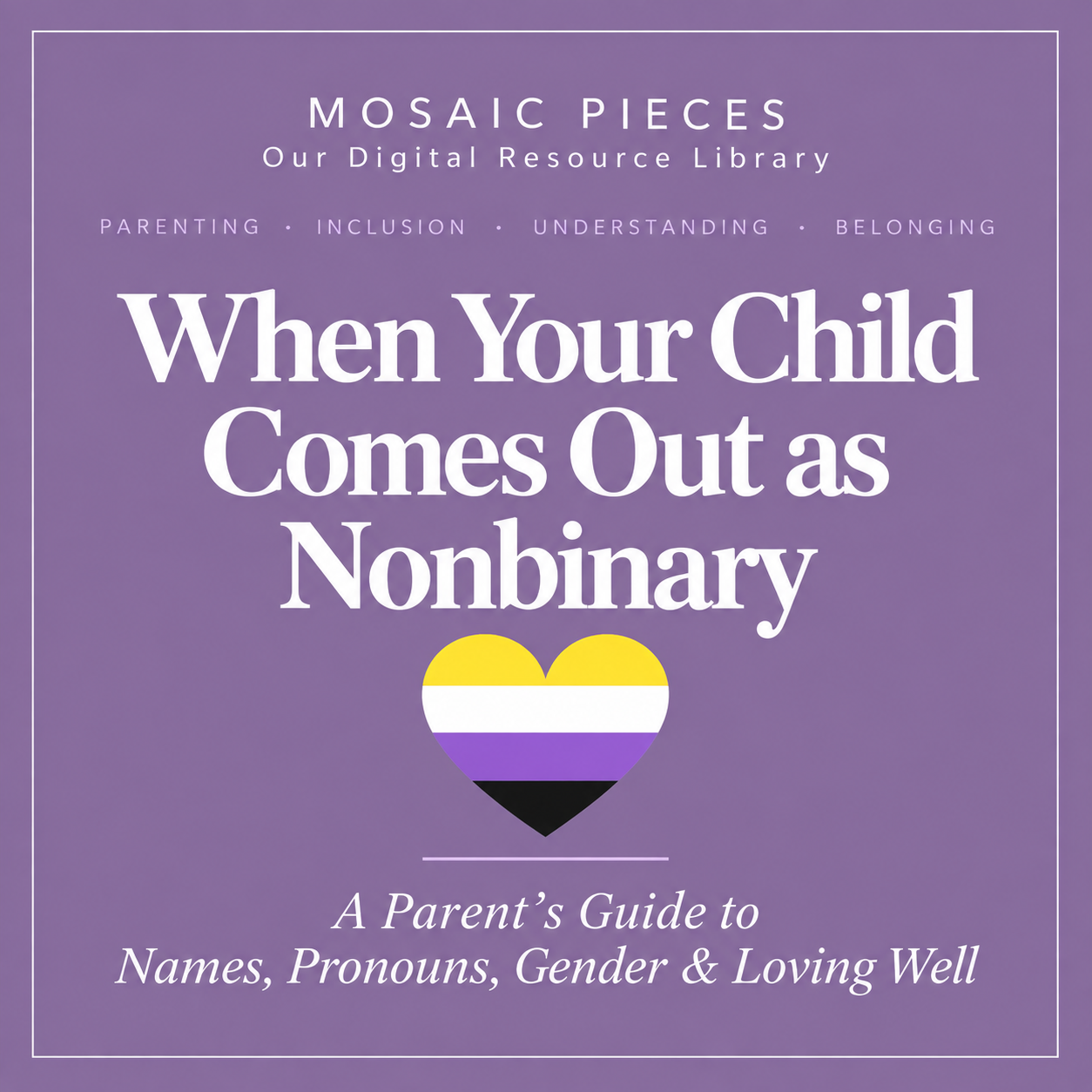 When Your Child Comes Out as Nonbinary