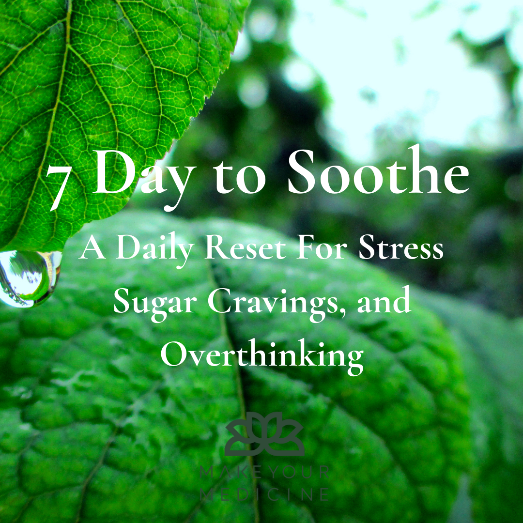 7 Days to Soothe