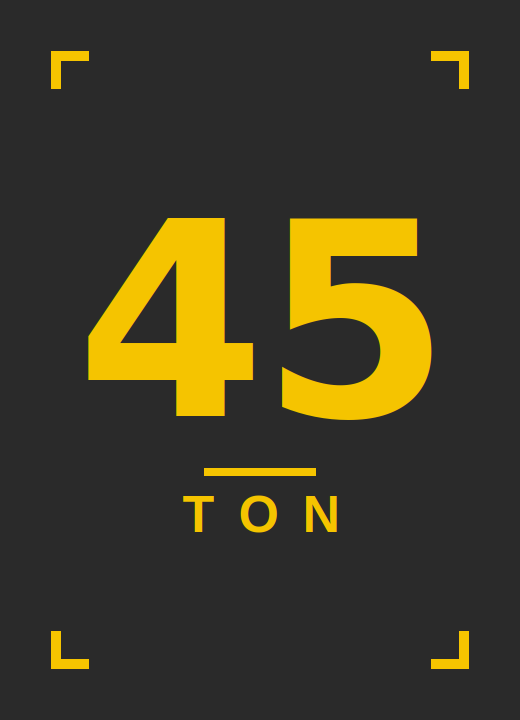 Yellow background with black text reading '45 ton' and two black lines framing the text.