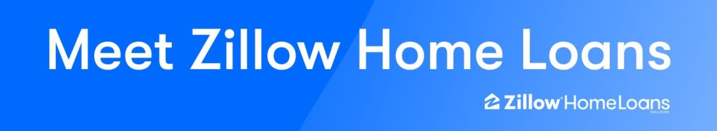 Blue banner with white text that reads "Meet Zillow Home Loans" and the Zillow Home Loans logo.