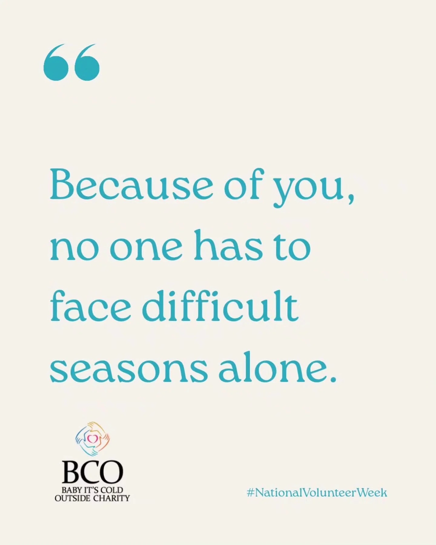 Because of you.

#volunteerweek #babyitscoldoutsidecharity