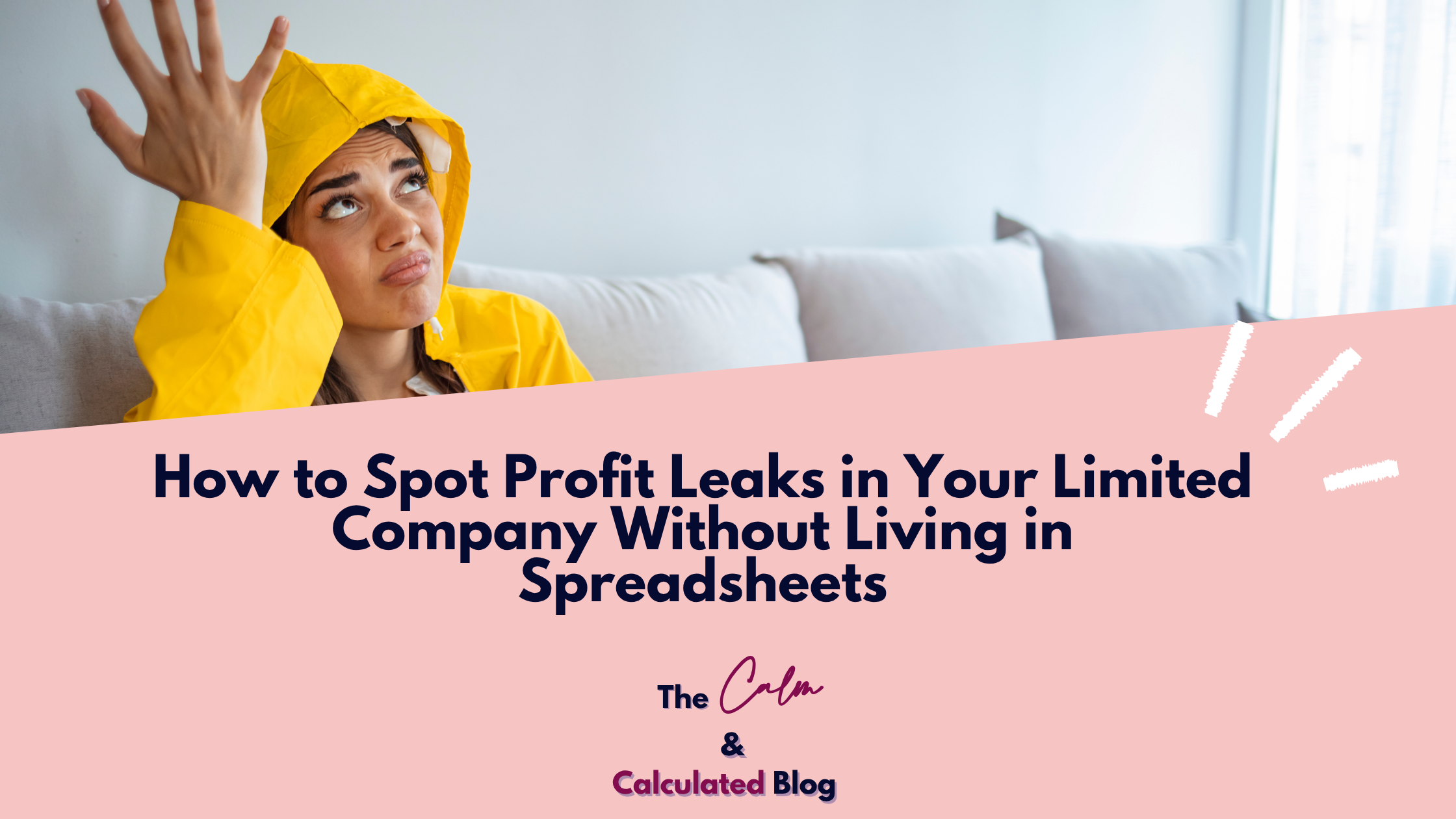 How to Spot Profit Leaks in Your Limited Company Without Living in Spreadsheets&nbsp;