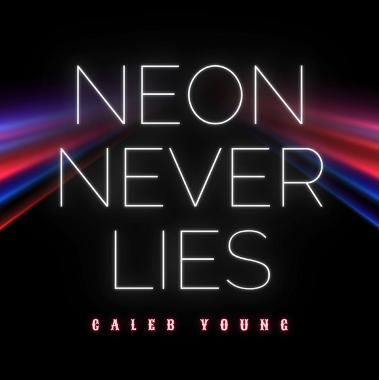 Neon Never Lies (Caleb Young)