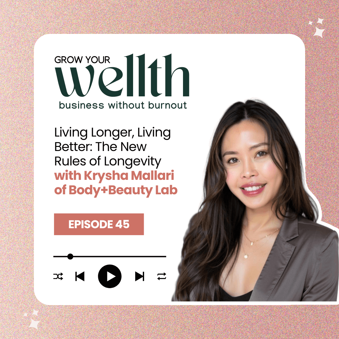 Episode 45: Living Longer, Living Better: The New Rules of Longevity with Krysha Mallari of Body+Beauty Lab