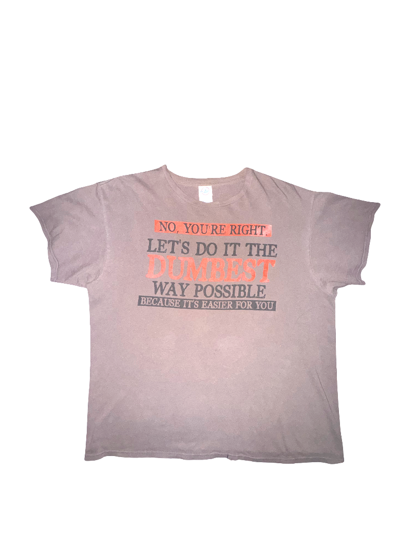 Dumbest Way Possible tee