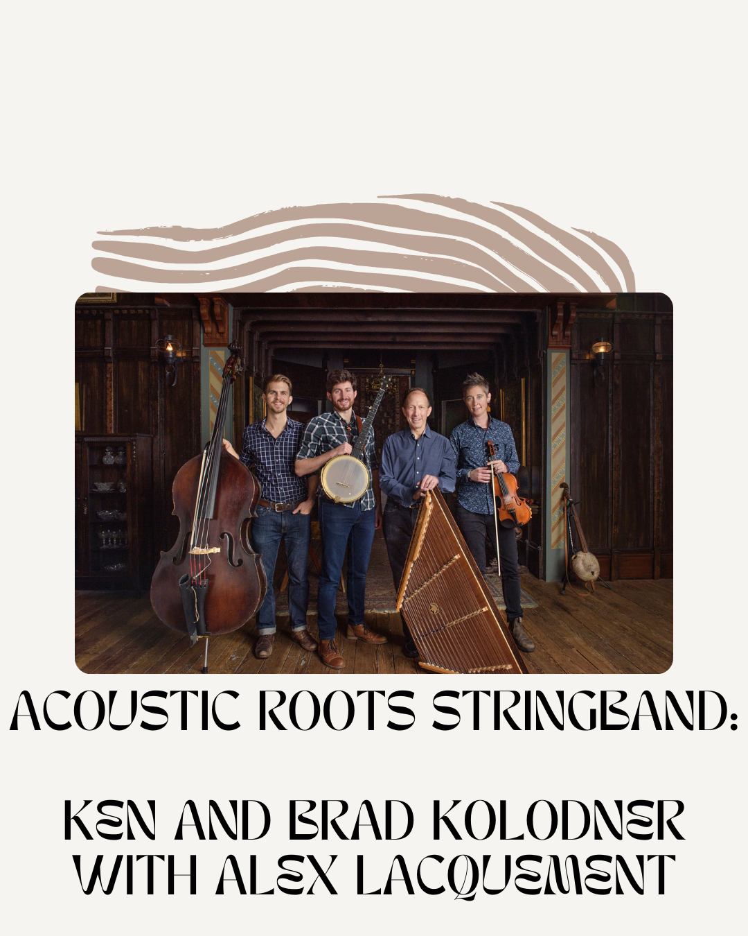 Acoustic Roots Stringband: Ken and Brad Kolodner with Alex Lacquement