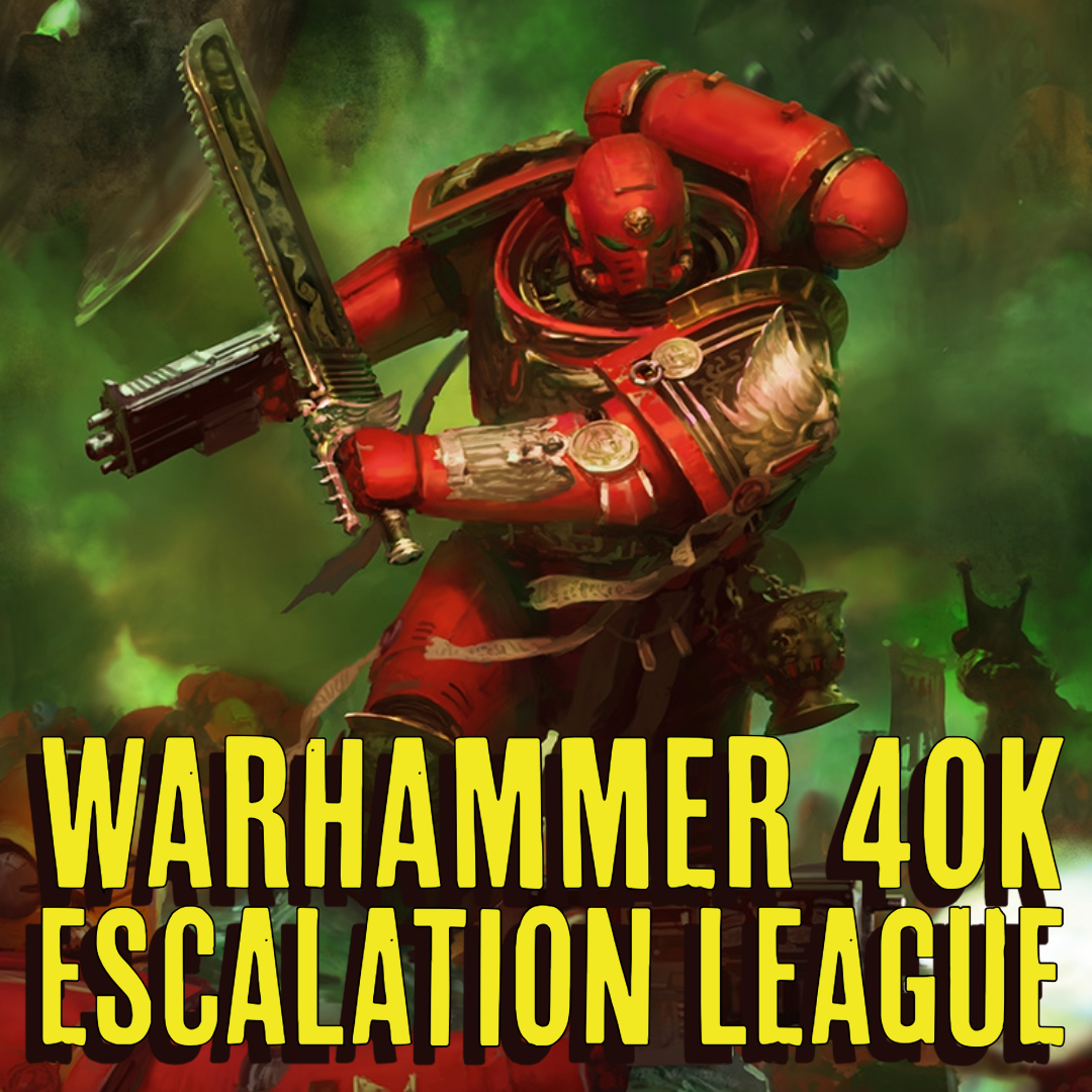 WARHAMMER 40K ESCALATION LEAGUE - 1500PTS