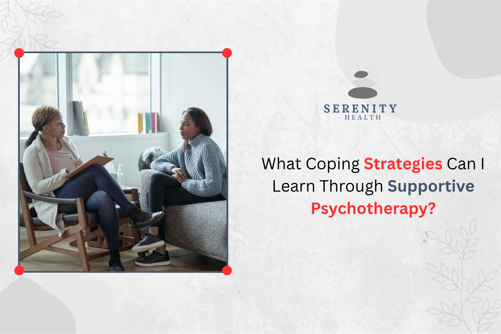What Coping Strategies Can I Learn Through Supportive Psychotherapy?