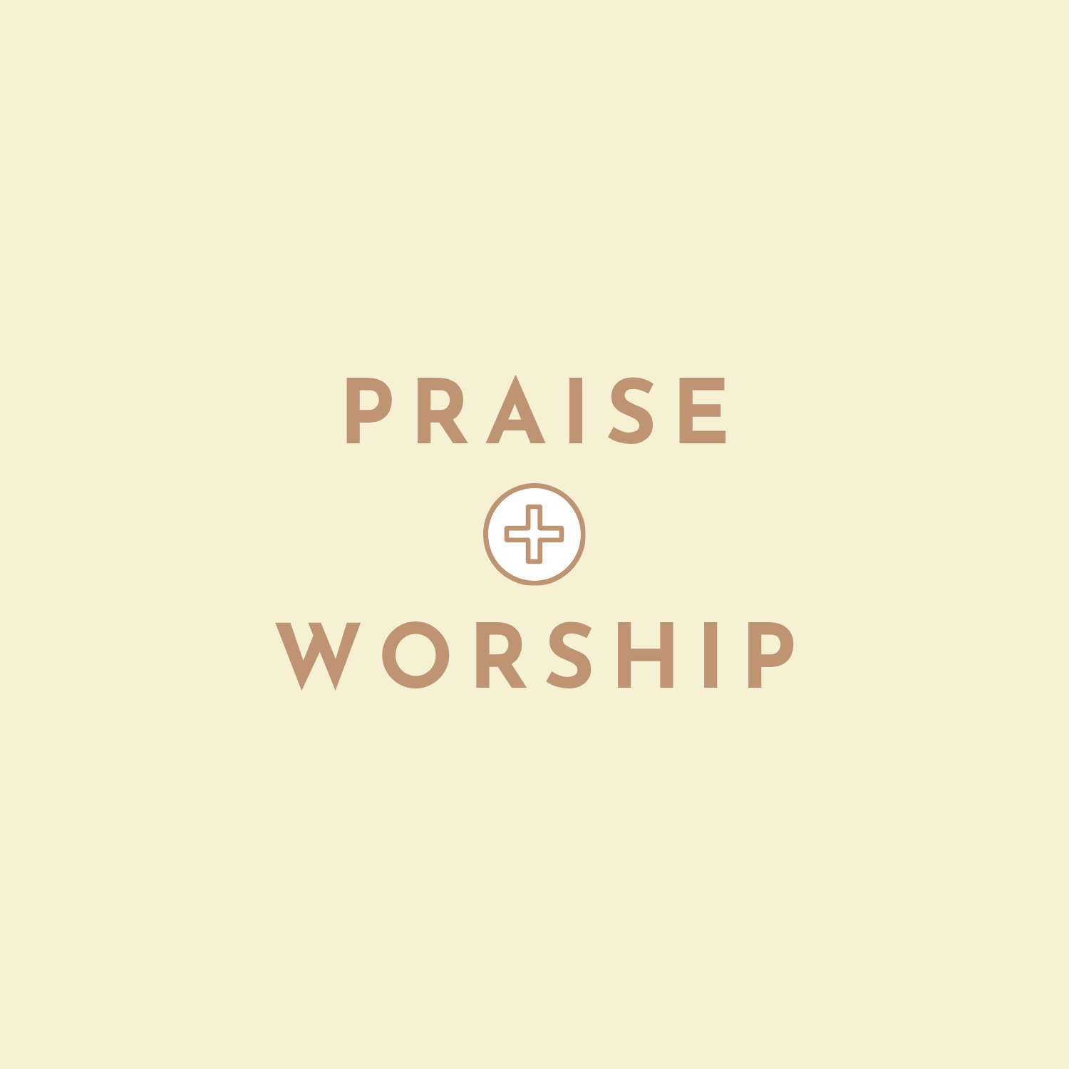 Praise + Worship