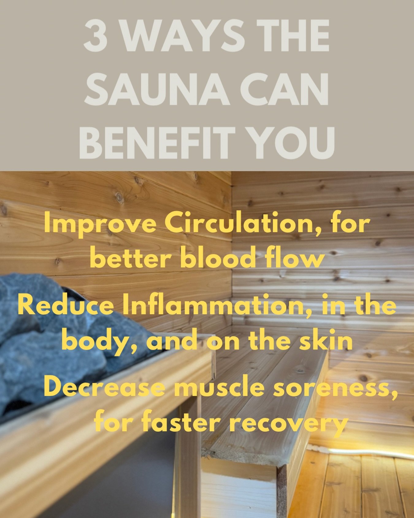 3 ways the sauna can benefit you:
- Improved circulation for better bloodflow. This is by dilating (opening) the blood vessels for better flow.
- Reducing inflammation by promoting better circulation throughout the body carrying nutrients and oxygen