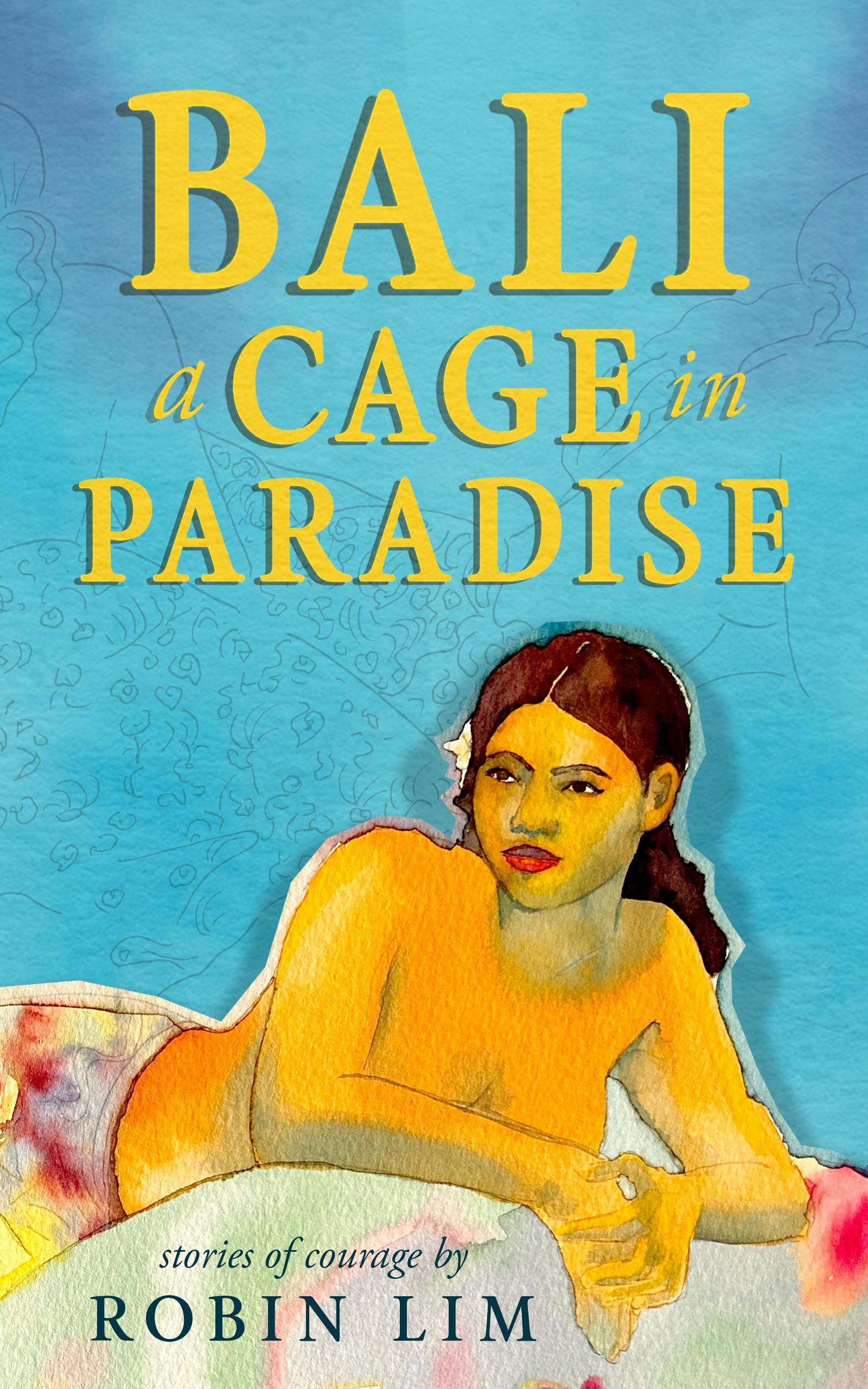 Bali: A Cage in Paradise