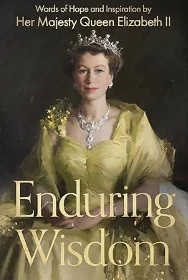 Enduring Wisdom: Words of Hope and Inspiration by Her Majesty Queen Elizabeth II