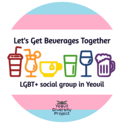 Let's Get Beverages Together (LGBT+ Social Group by Yeovil Diversity Project