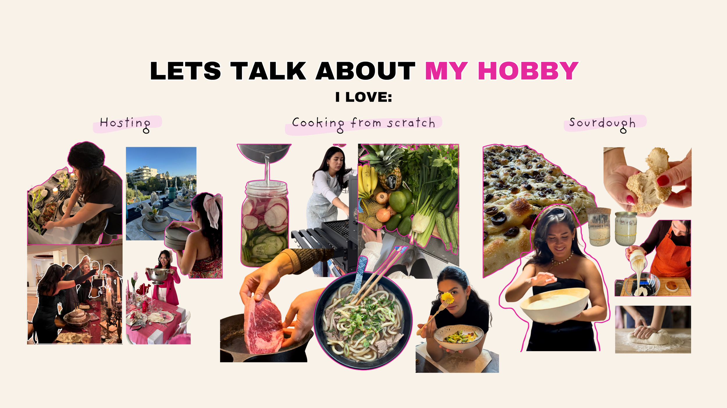 Collage featuring hobbies including hosting, cooking from scratch, and baking sourdough, with images of dining tables, fresh ingredients, food preparation, and bread making.