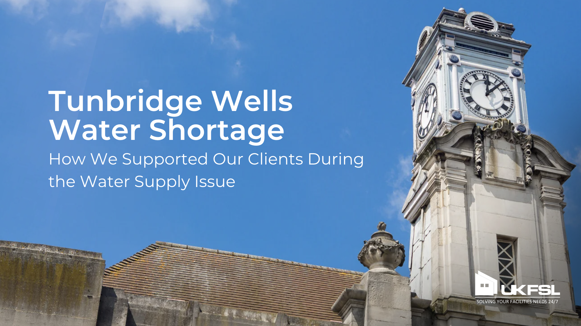 Emergency Support for Royal Victoria Place During Tunbridge Wells Water Shortage