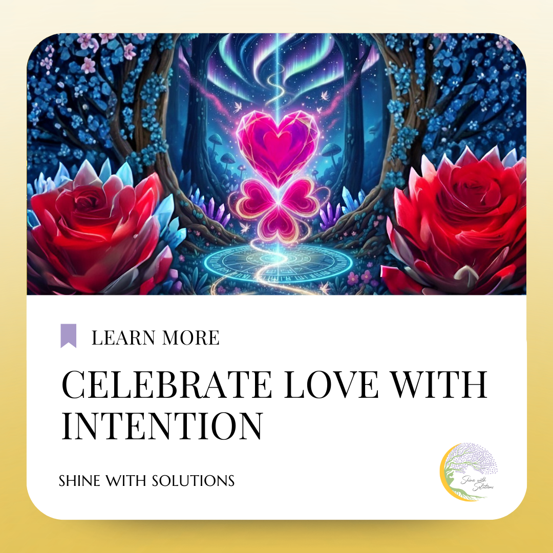 Celebrate Love with Intention
