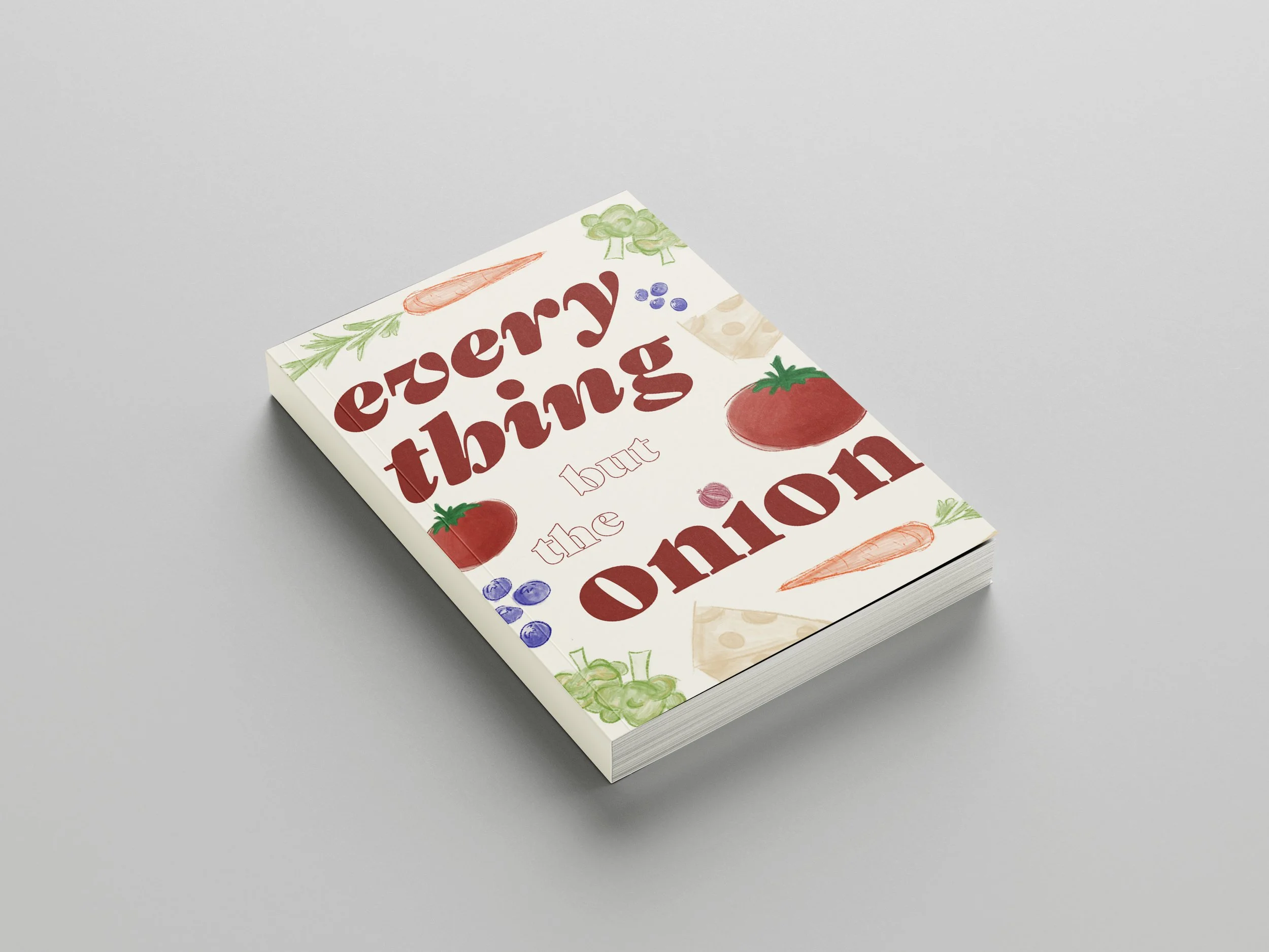 Everything But the Onion: Cookbook