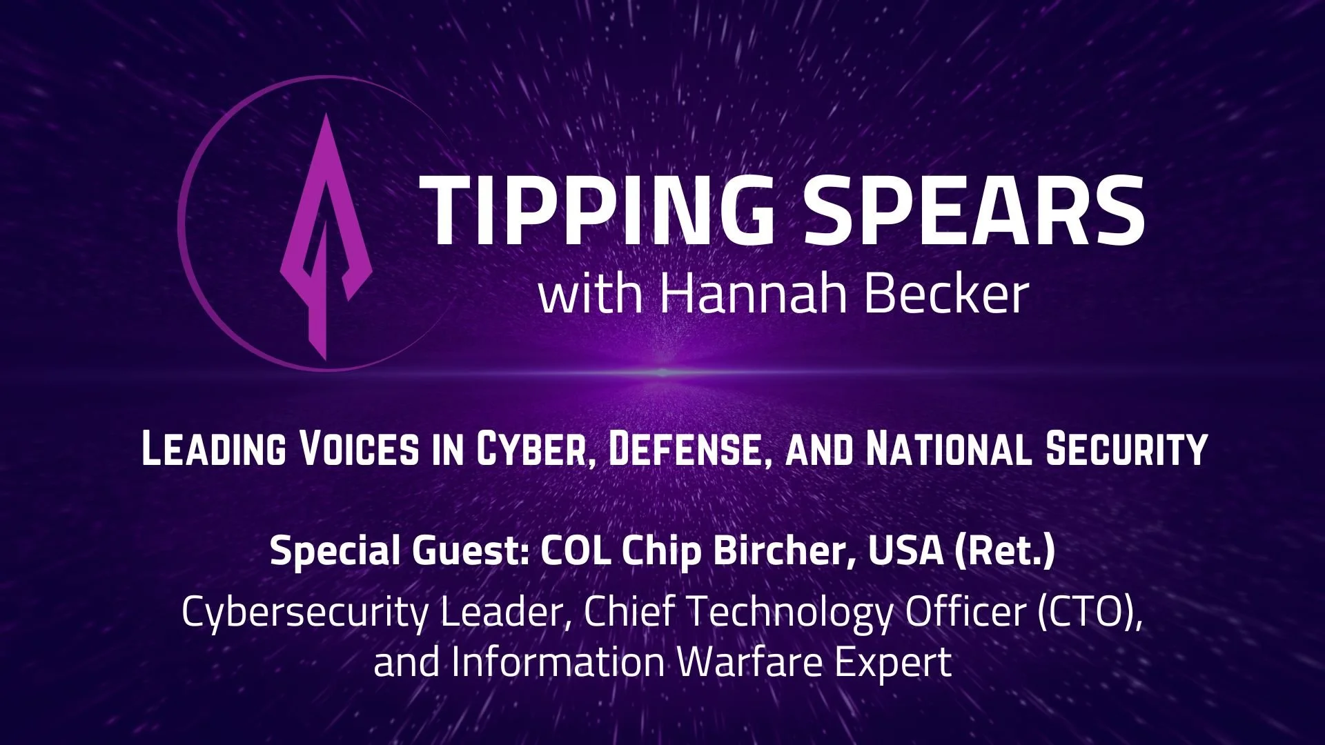 Episode 23 - Chip Bircher: Cybersecurity Leader, Chief Technology Officer (CTO), and Information Warfare Expert