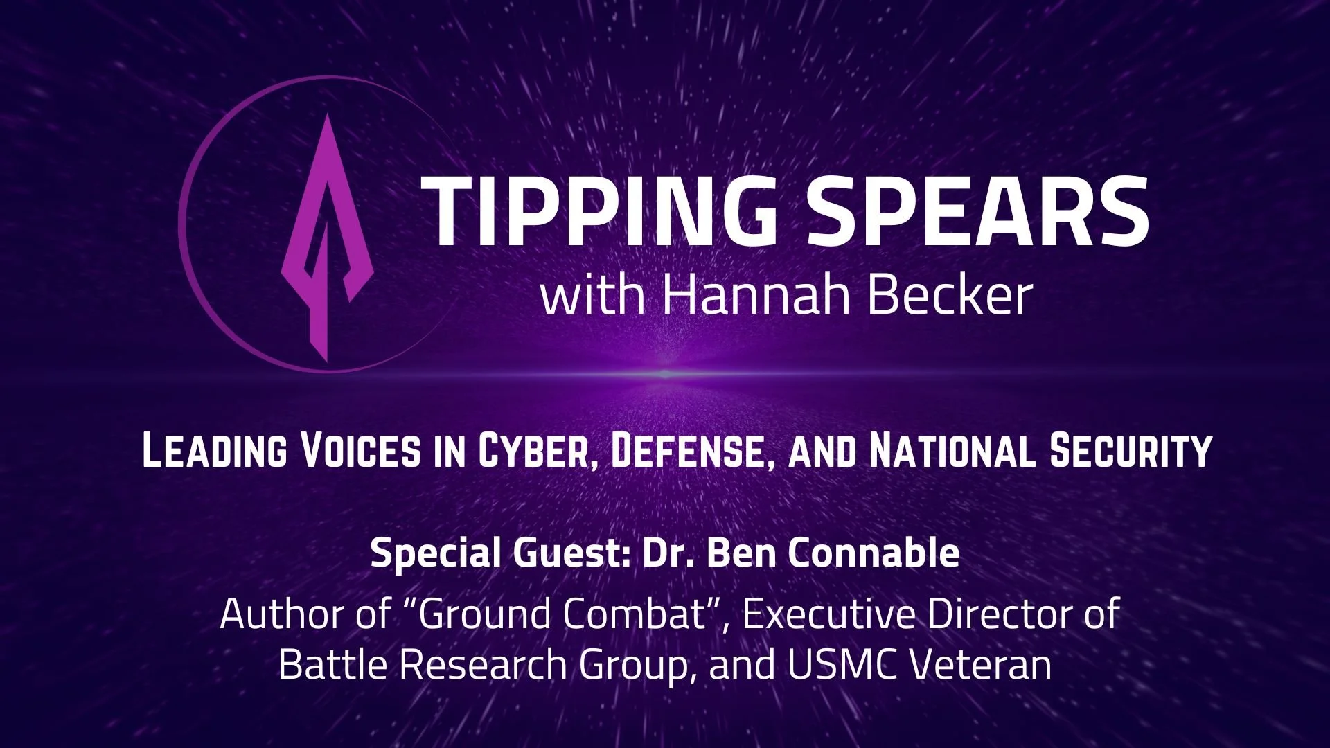Episode 24 - Dr. Ben Connable: Author of “Ground Combat”, Executive Director of Battle Research Group, and USMC Veteran