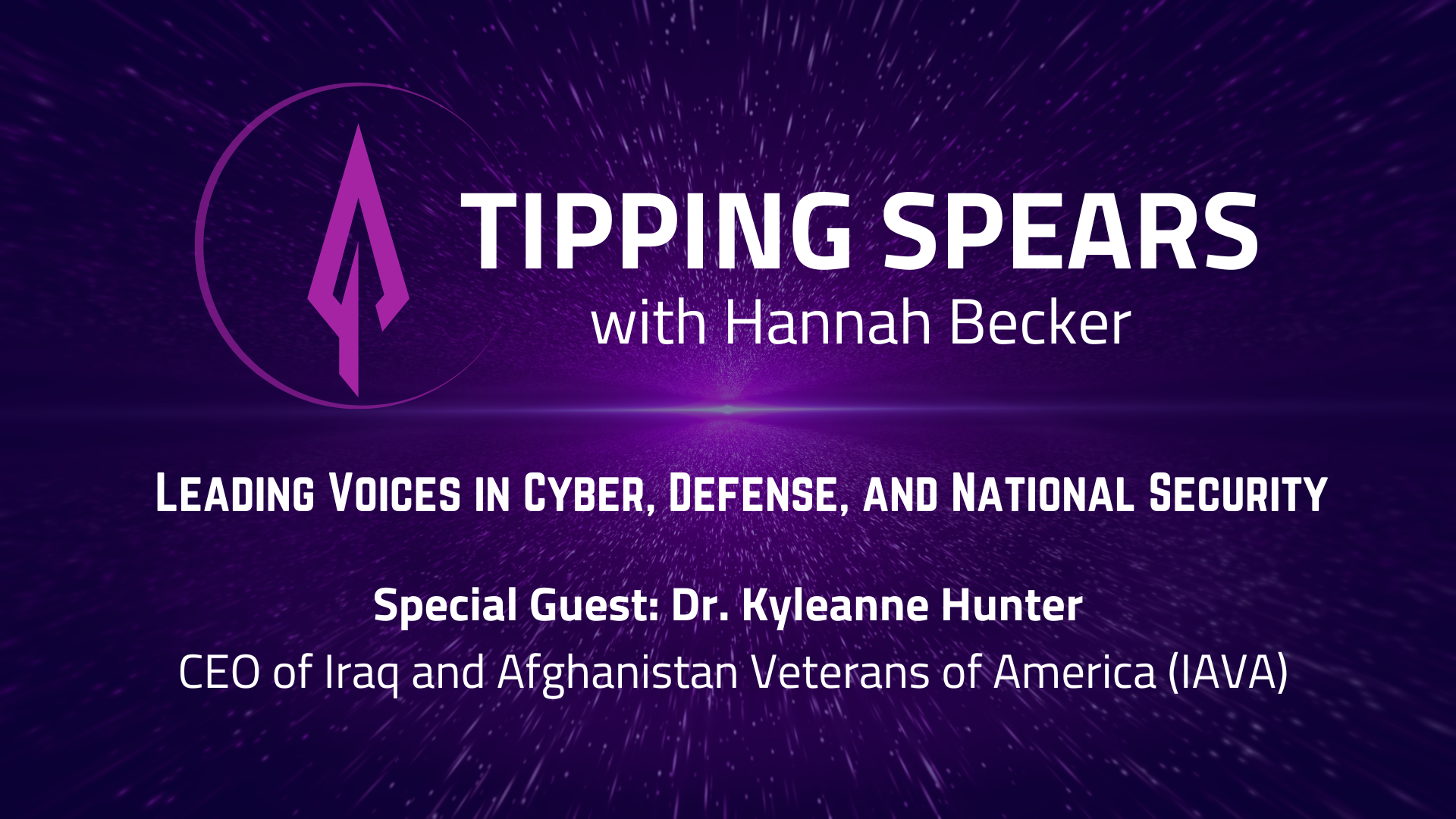 Episode 26 - Dr. Kyleanne Hunter - CEO of Iraq and Afghanistan Veterans of America (IAVA)