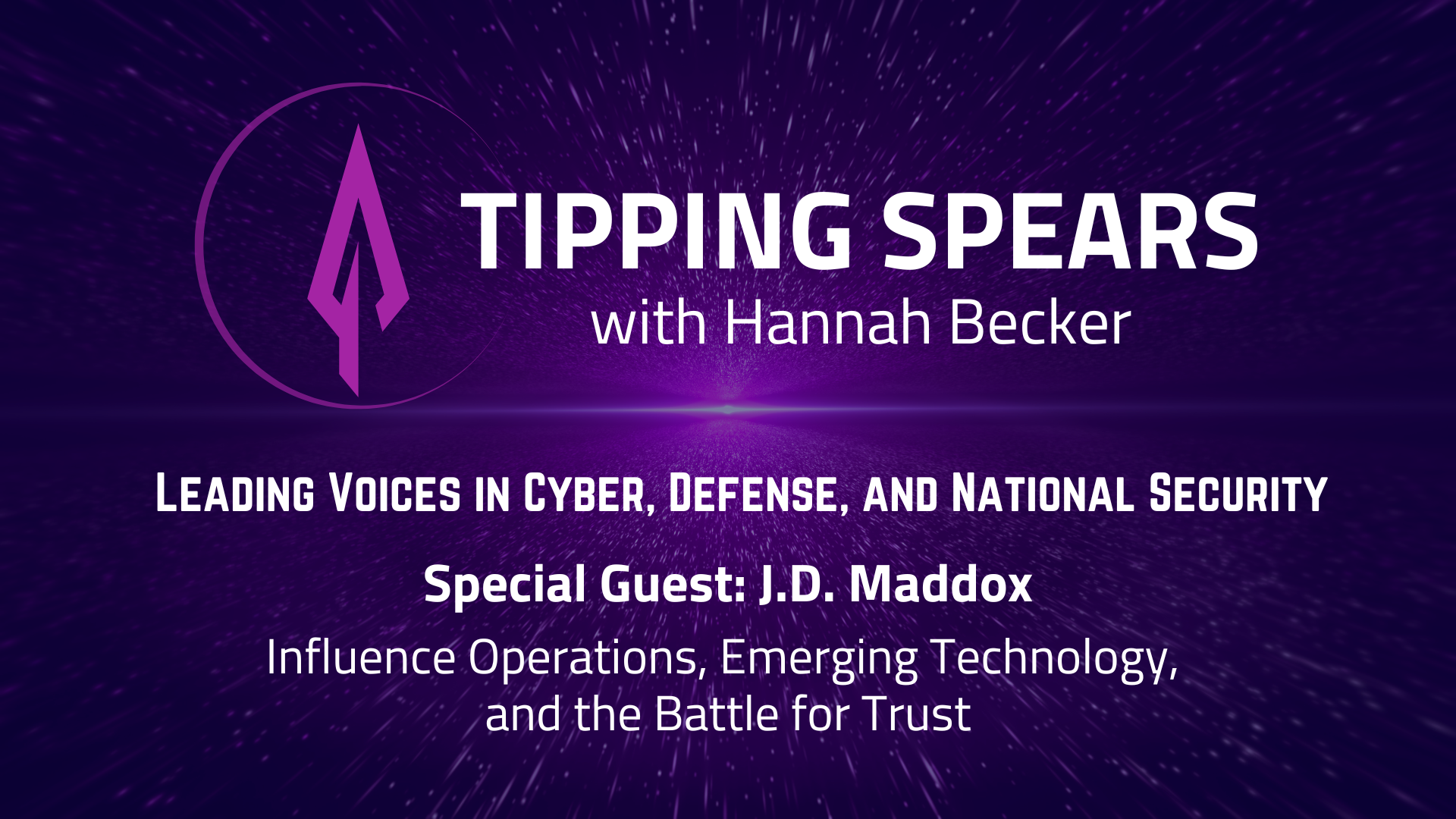 Episode 35 - J.D. Maddox – Influence Operations, Emerging Technology, and the Battle for Trust