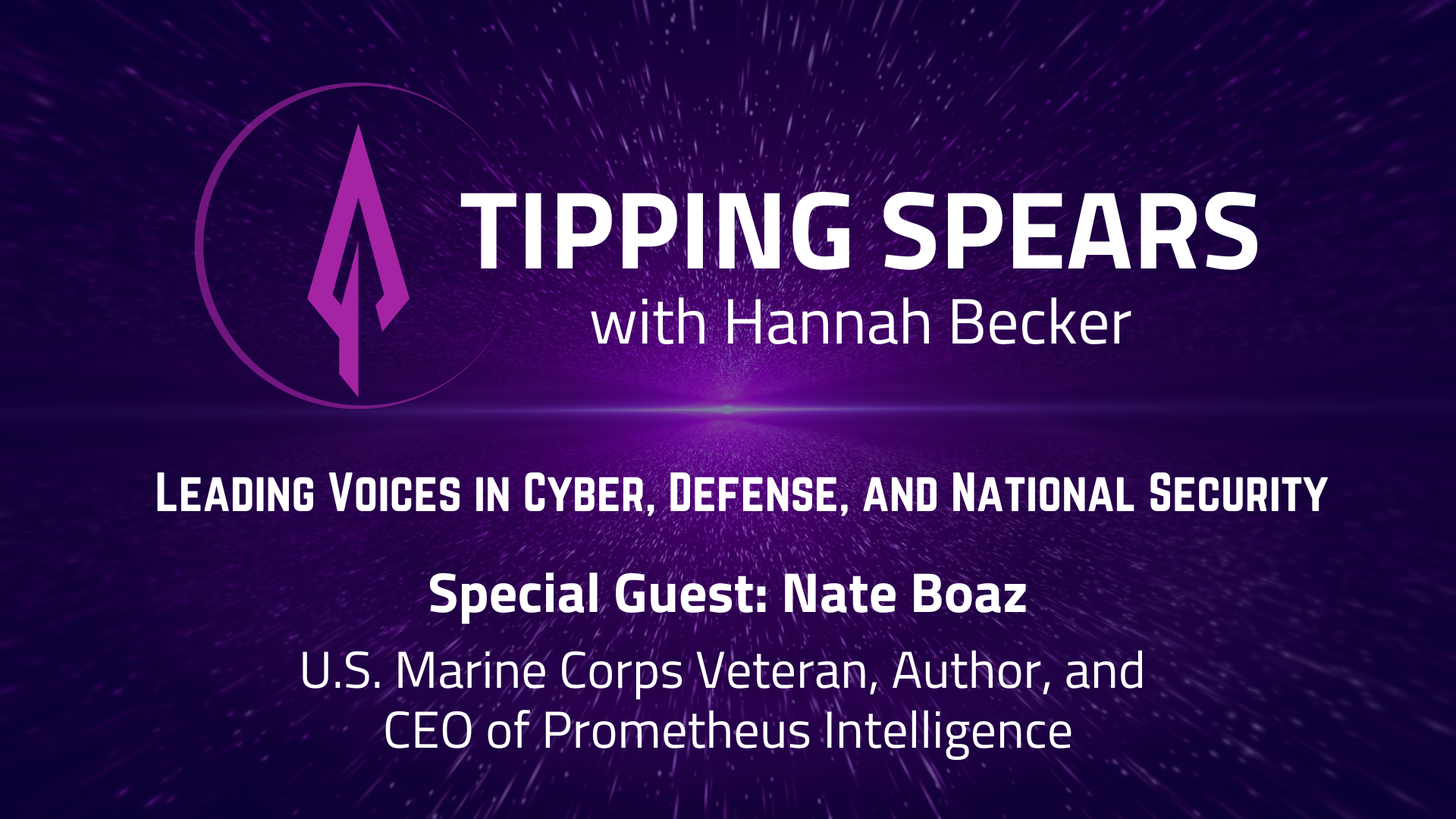 Episode 39 - Nate Boaz - U.S. Marine Corps Veteran, Author, and CEO of Prometheus Intelligence