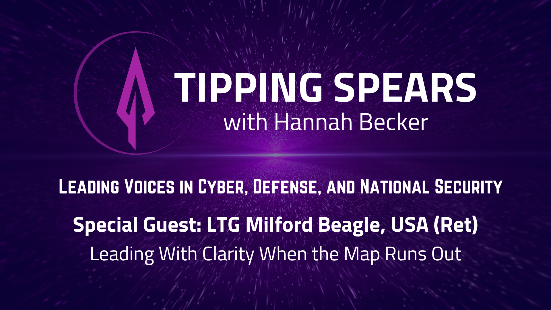 Episode 41 - LTG Milford Beagle, USA (Ret): Leading With Clarity When the Map Runs Out