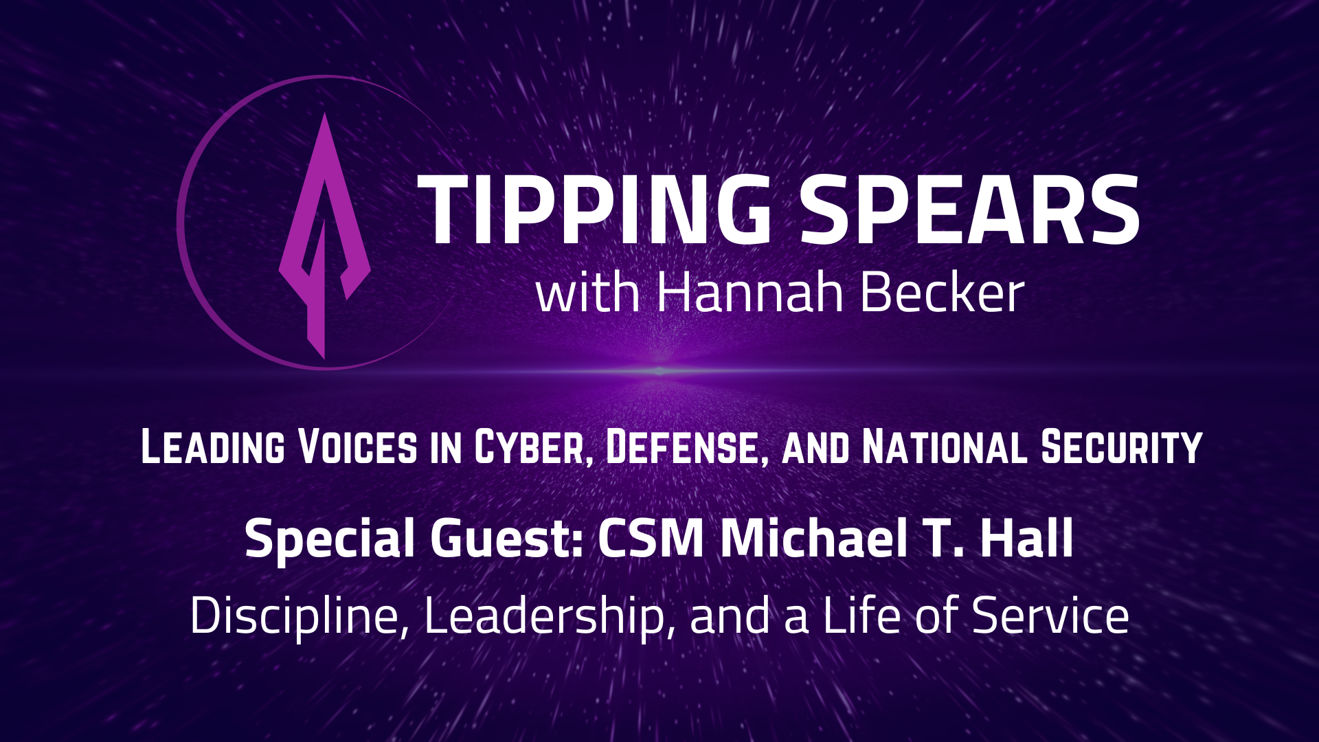 Episode 63 - CSM Michael T. Hall: Discipline, Leadership, and a Life of Service