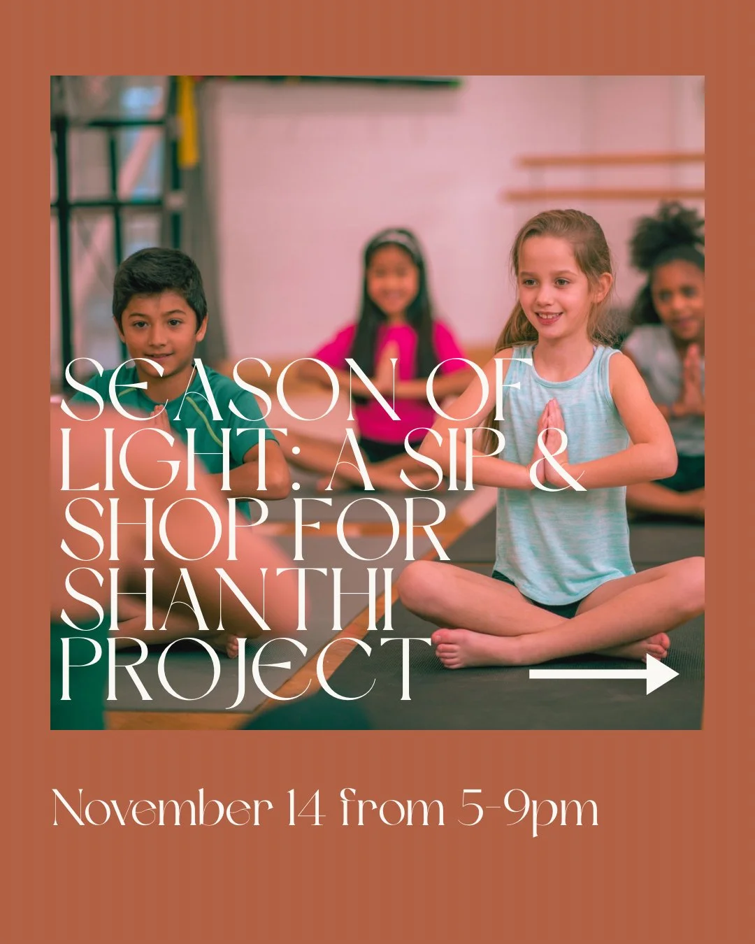Season of Light: A Sip and Shop to Benefit Shanthi Project