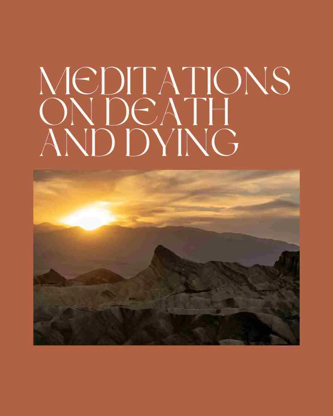 Meditations on Death and Dying