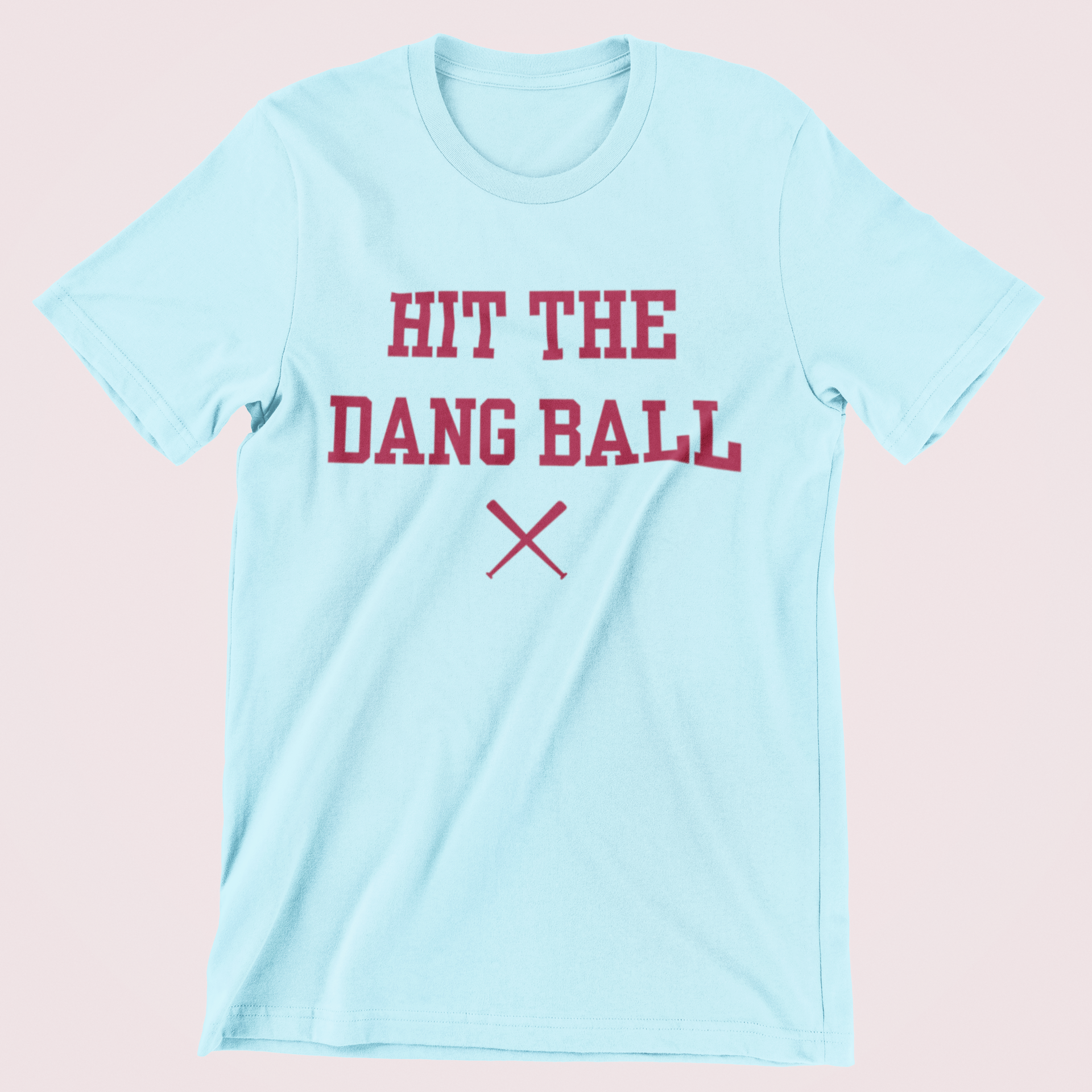 Hit the Dang Ball T-Shirt