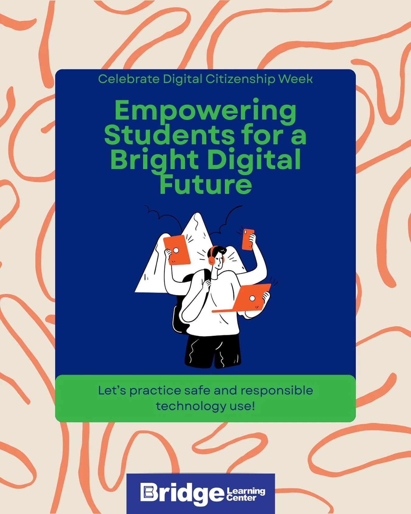 It’s Digital Citizenship Week! 
At Bridge Learning Center, we believe learning goes beyond books — it’s also about being safe, smart, and responsible online.
This week, help your students build digital confidence by learning how to