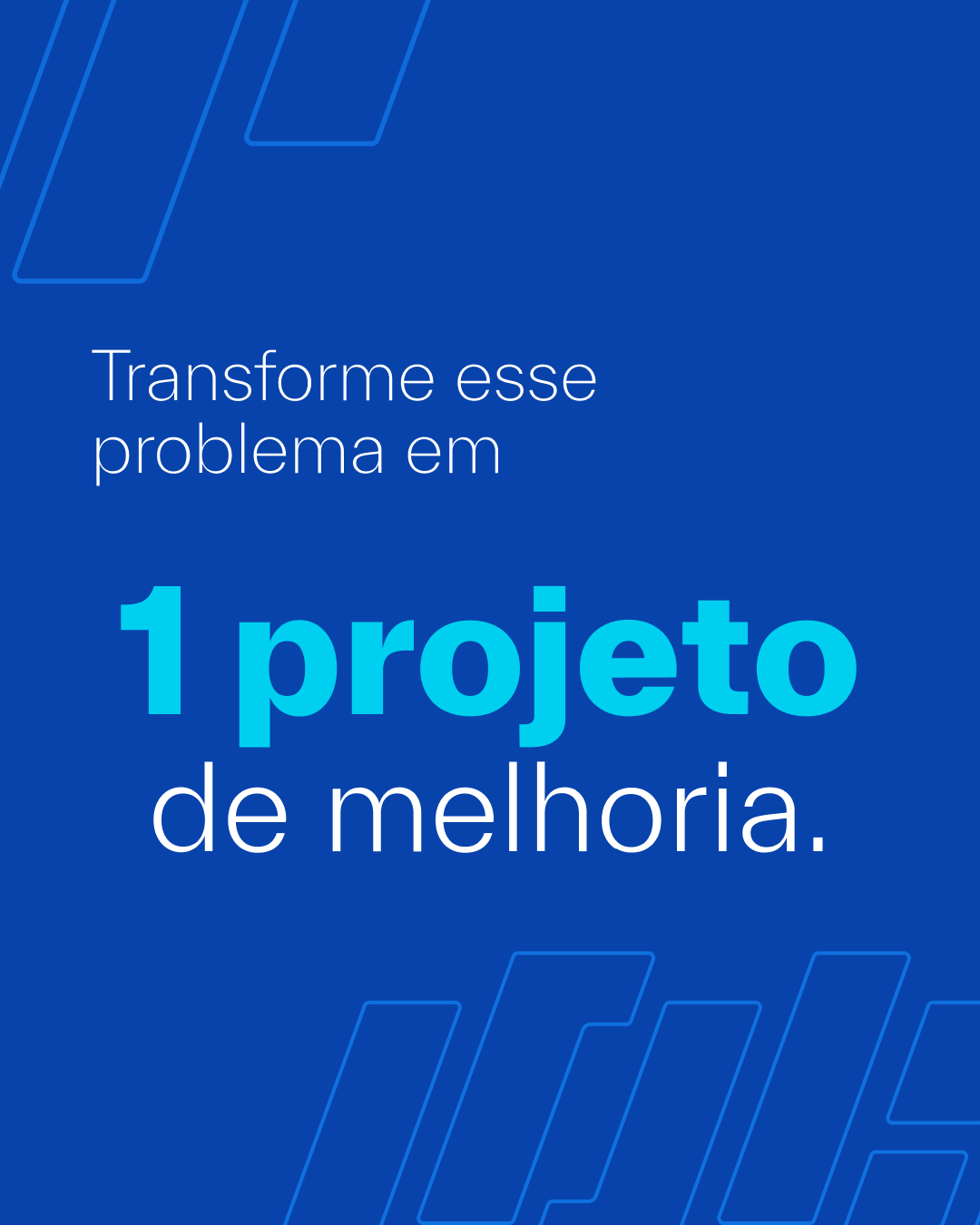03 — Um projeto de melhoria.png