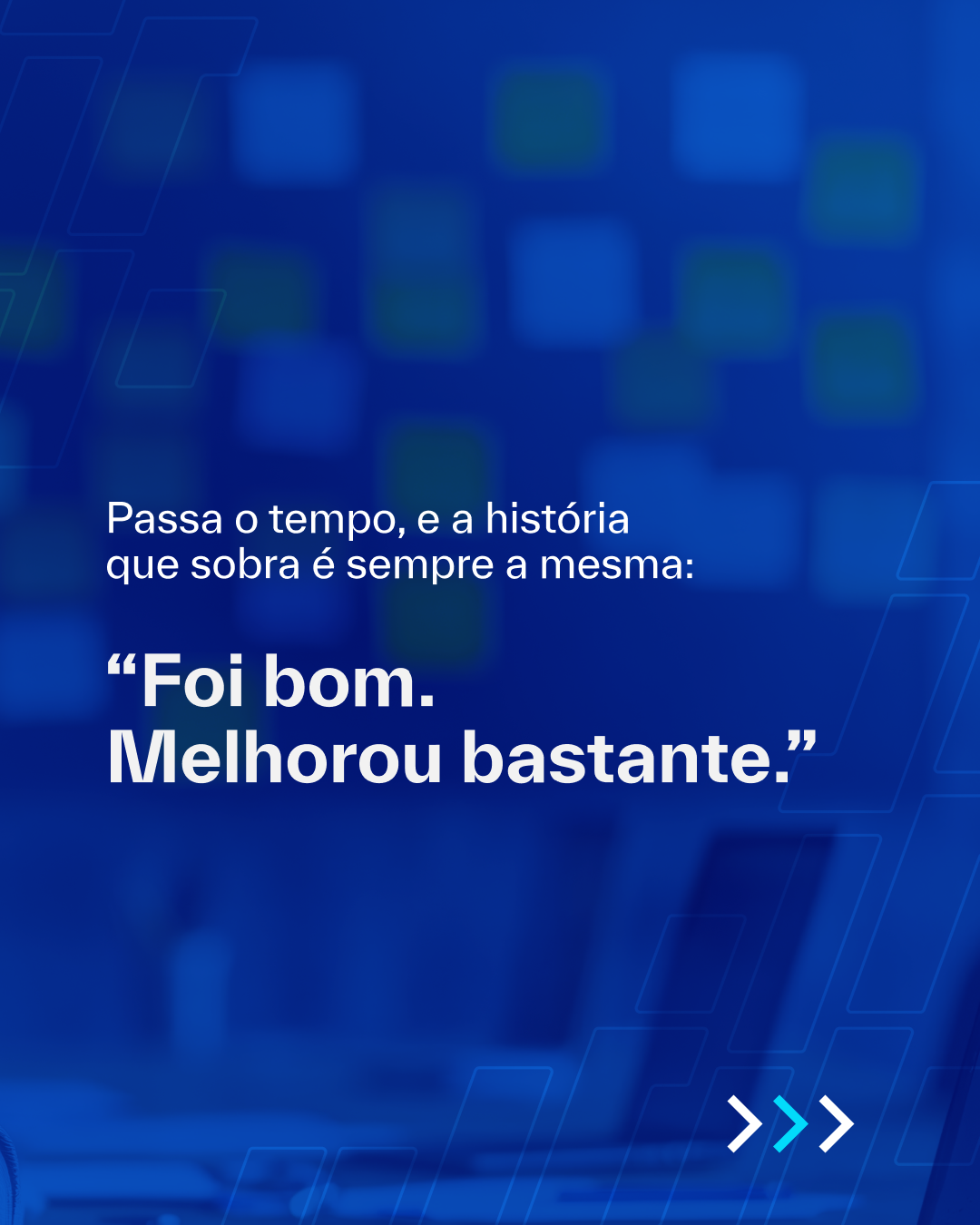 02 — Foi bom. Melhorou bastante..png