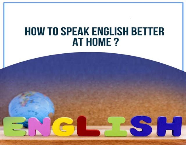 How to Speak English better at Home?
