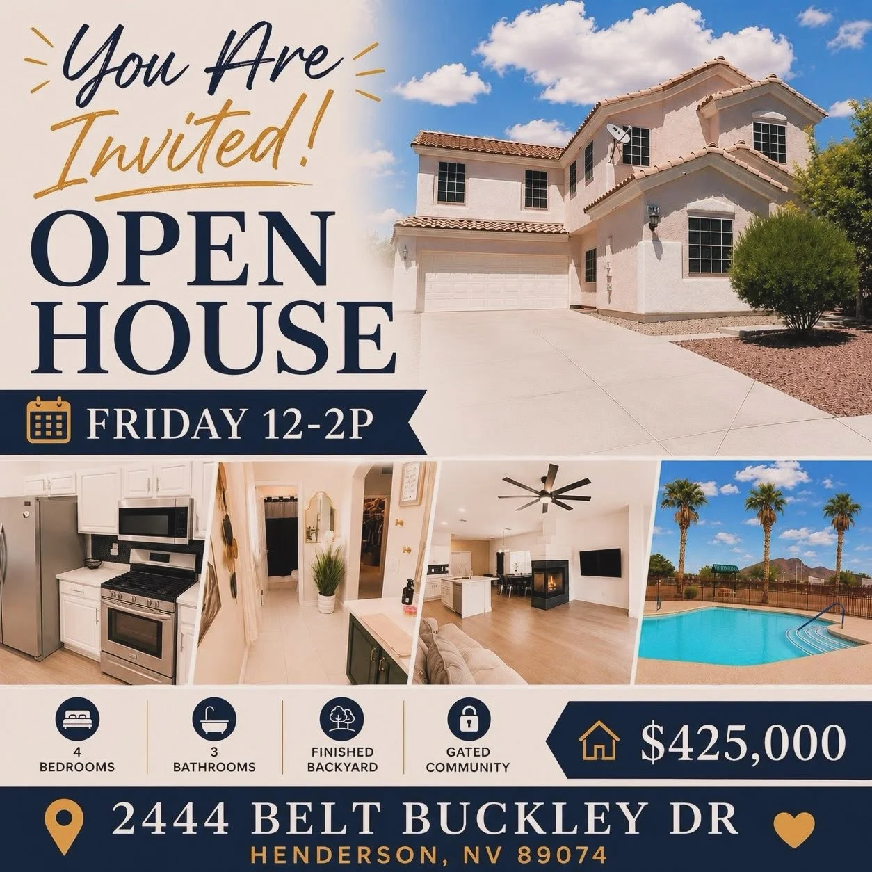 🏡✨ YOU ARE INVITED ✨🏡 

Join us this Friday from 12PM&ndash;2PM for an Open House at: 

📍 2444 Belt Buckley Dr 
Henderson, NV 89074 

💲 Offered at $425,000 

This beautiful home features: 
🛏️ 4 Bedrooms 
🛁 3 Bathrooms 
🌴 Finished Backyard 
🔐 