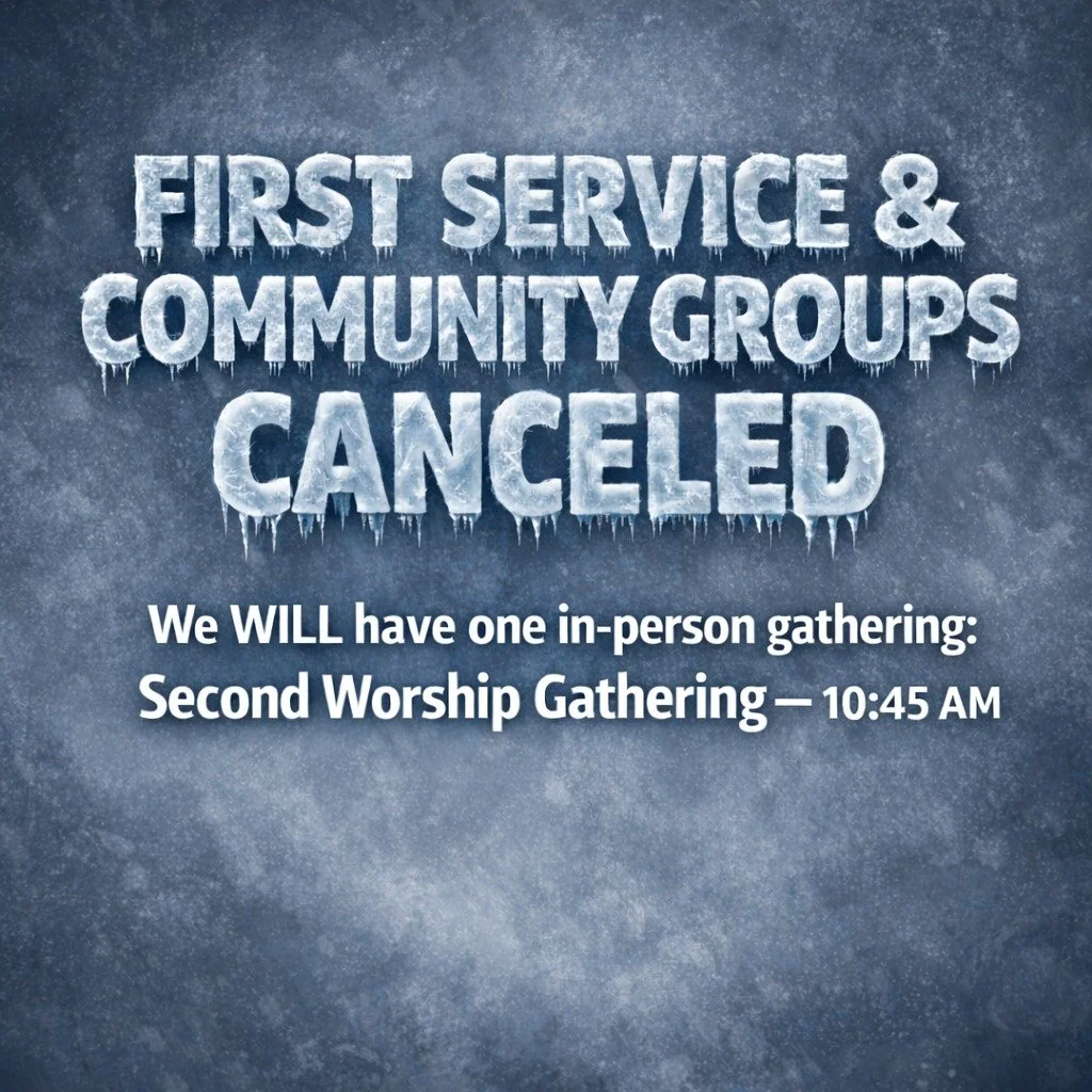 🚨 Sunday Schedule Update (Jan. 25)🚨

Due to inclement weather, we are canceling:
❌ First Worship Gathering (8:30 AM)
❌ Onsite Community Groups / Sunday School (9:30 AM)

✅ We WILL have one in-person gathering:
⛪️ Second Worship Gathering &mdash; 10