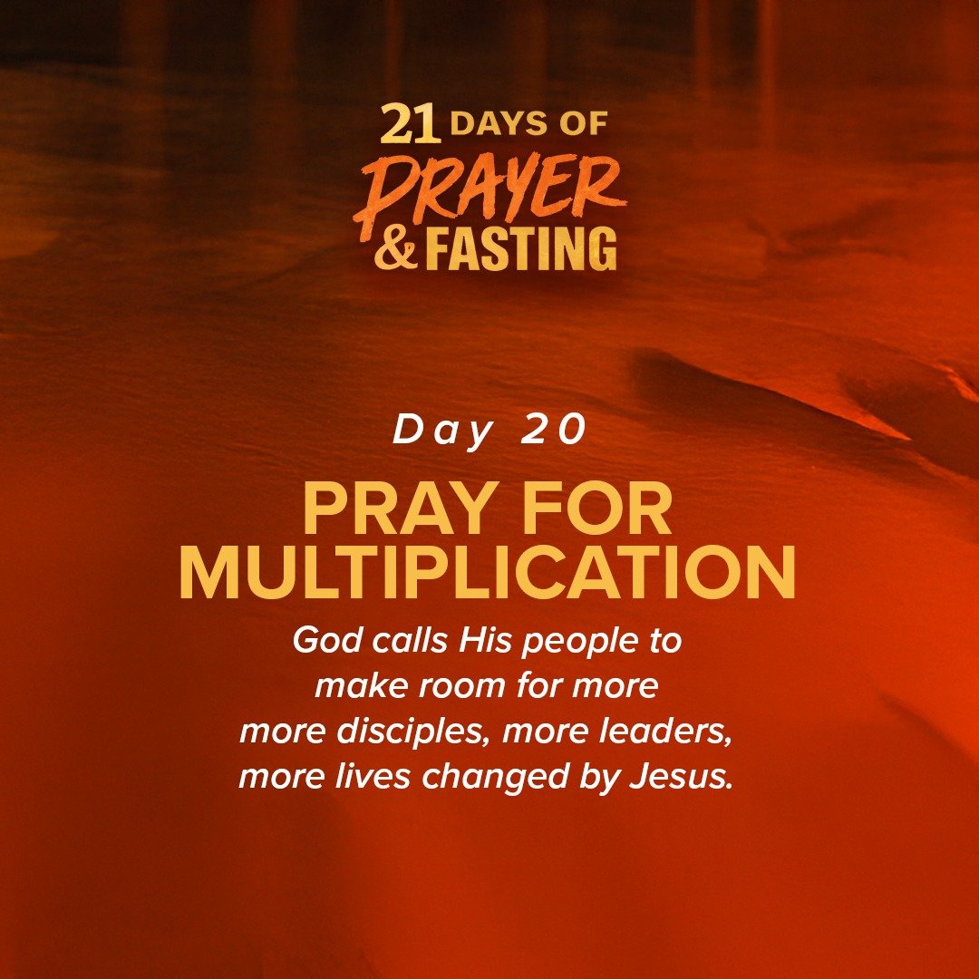 Day 20 &mdash; Pray for Multiplication 🙏
Scripture: Isaiah 54:2

God calls His people to make room for more&mdash;more disciples, more leaders, more lives changed by Jesus.

Prayer:
&ldquo;God, make room for more&mdash;raise up new leaders, new grou