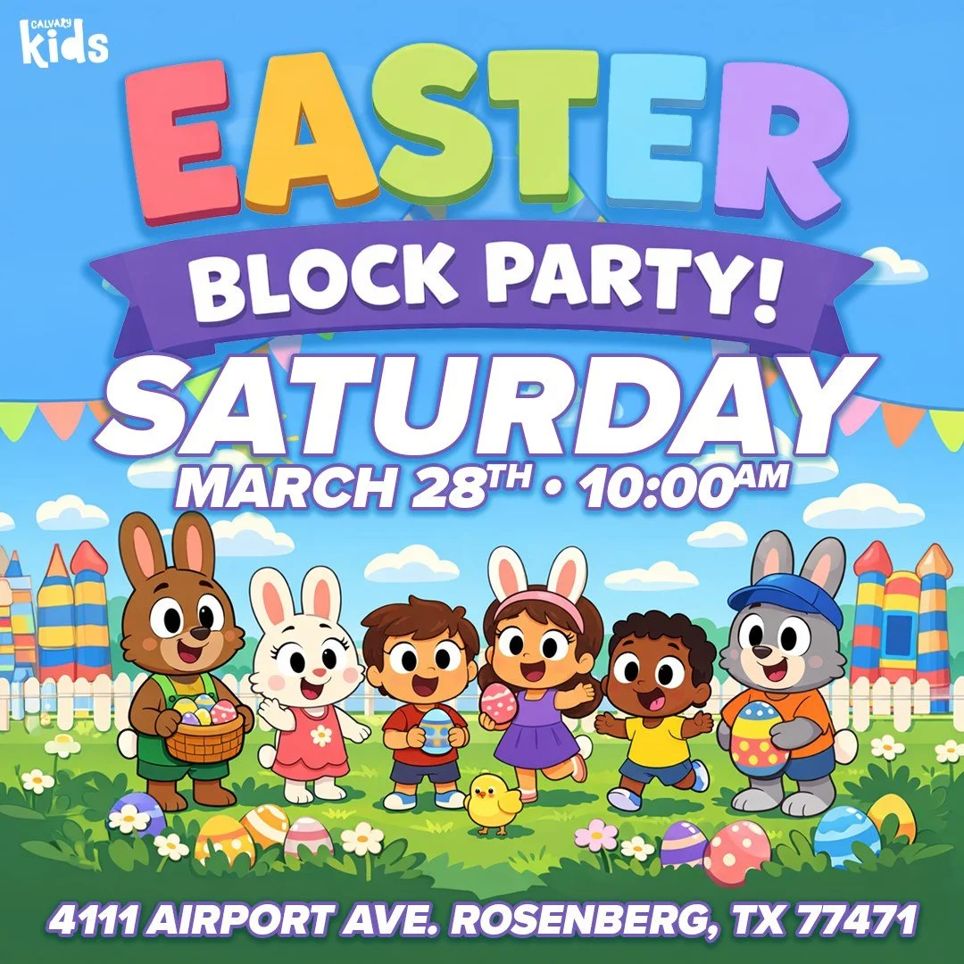 5 DAYS TO GO!

The countdown is on for Calvary&rsquo;s Easter Block Party this Saturday from 10:00 a.m. to Noon!

Bring the whole family for a fun-filled morning with an egg hunt, games, candy, and more as we celebrate the joy of Easter together.

Ma