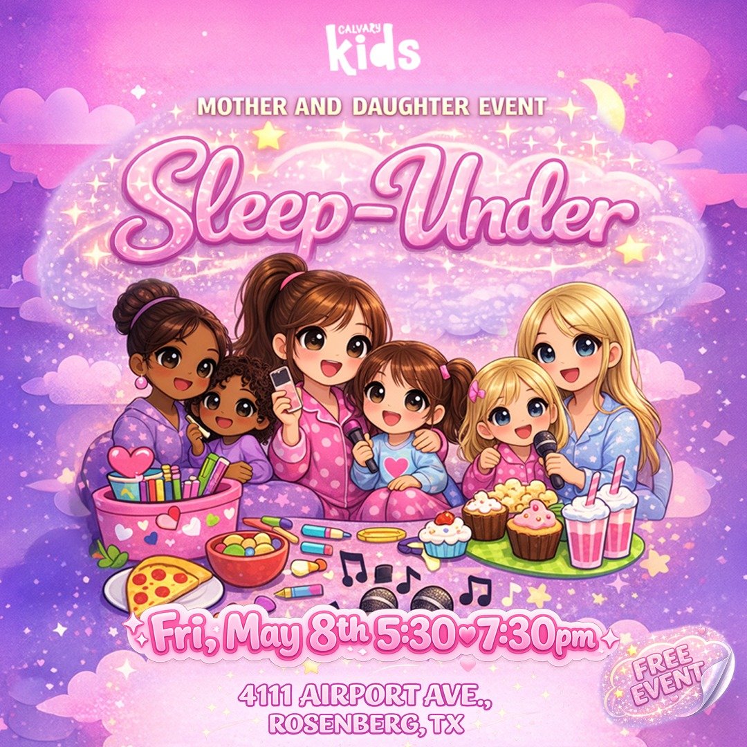 ✨ Grab your favorite girl and join us for a night of fun at Calvary! ✨

Calvary Presents: A Mother-Daughter Sleep-Under�🗓 Friday, May 8, 2026�🕠 5:30&ndash;7:30 p.m.�📍 Family Life Center (Gym)�4111 Airport Ave, Rosenberg, TX 77471-5407

Enjoy a swe
