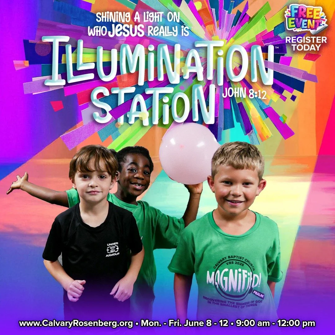 VBS is almost here! 🎉

Kids are invited to join us for an exciting week at **Illumination Station**, where we&rsquo;ll be **Shining a Light on Who Jesus Really Is**!

📅 June 8&ndash;12
⏰ 9:00 AM&ndash;12:00 PM
📍 Calvary Baptist Church Rosenberg

T