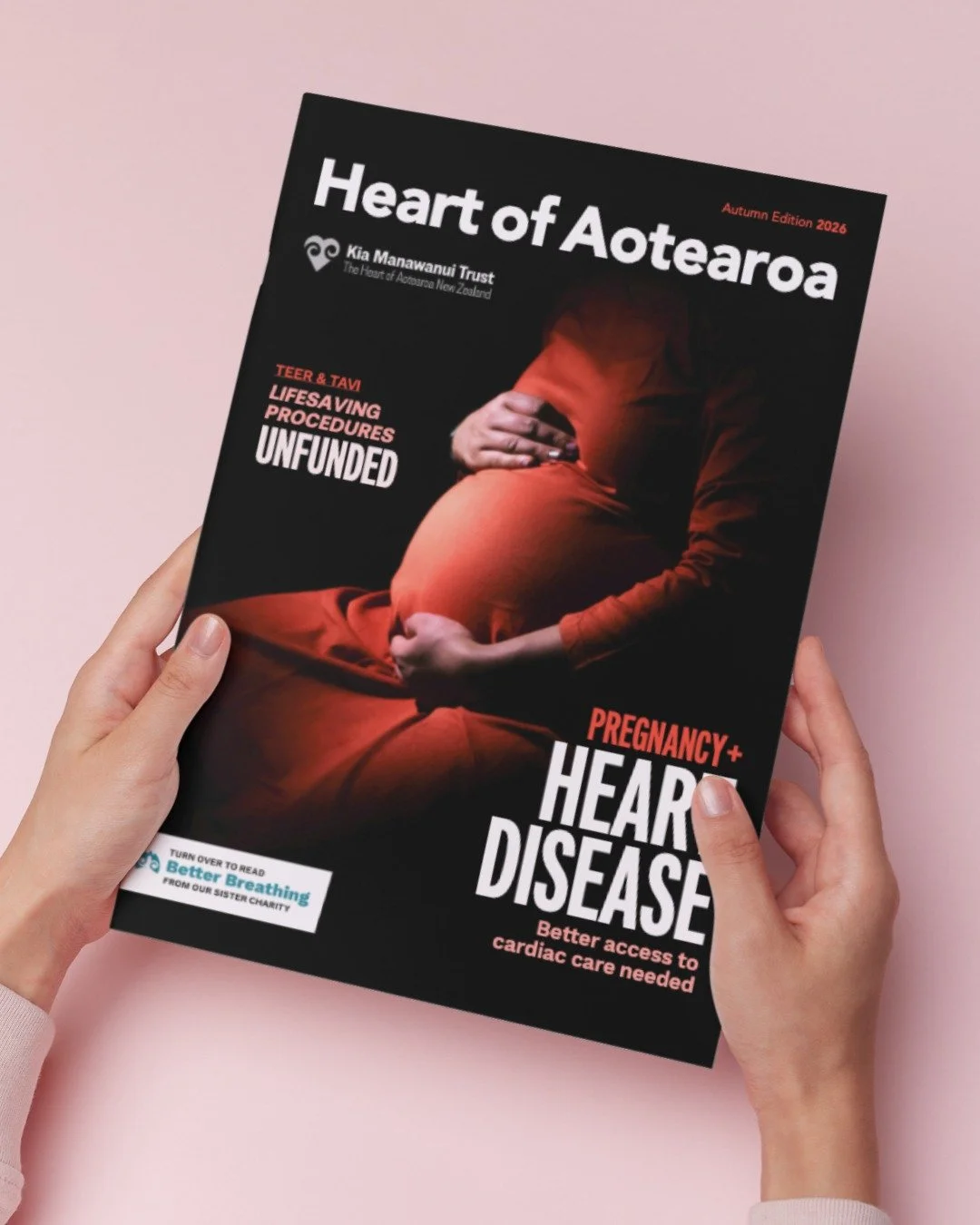 The Autumn 2026 issue of our Heart of Aotearoa magazine is here!

In this edition, you can learn about:

👉 The fight for Pregnancy Heart Teams and better cardiac care for wāhine
👉 TAVI &amp; TEER, life-saving heart procedures that remain unfunded i