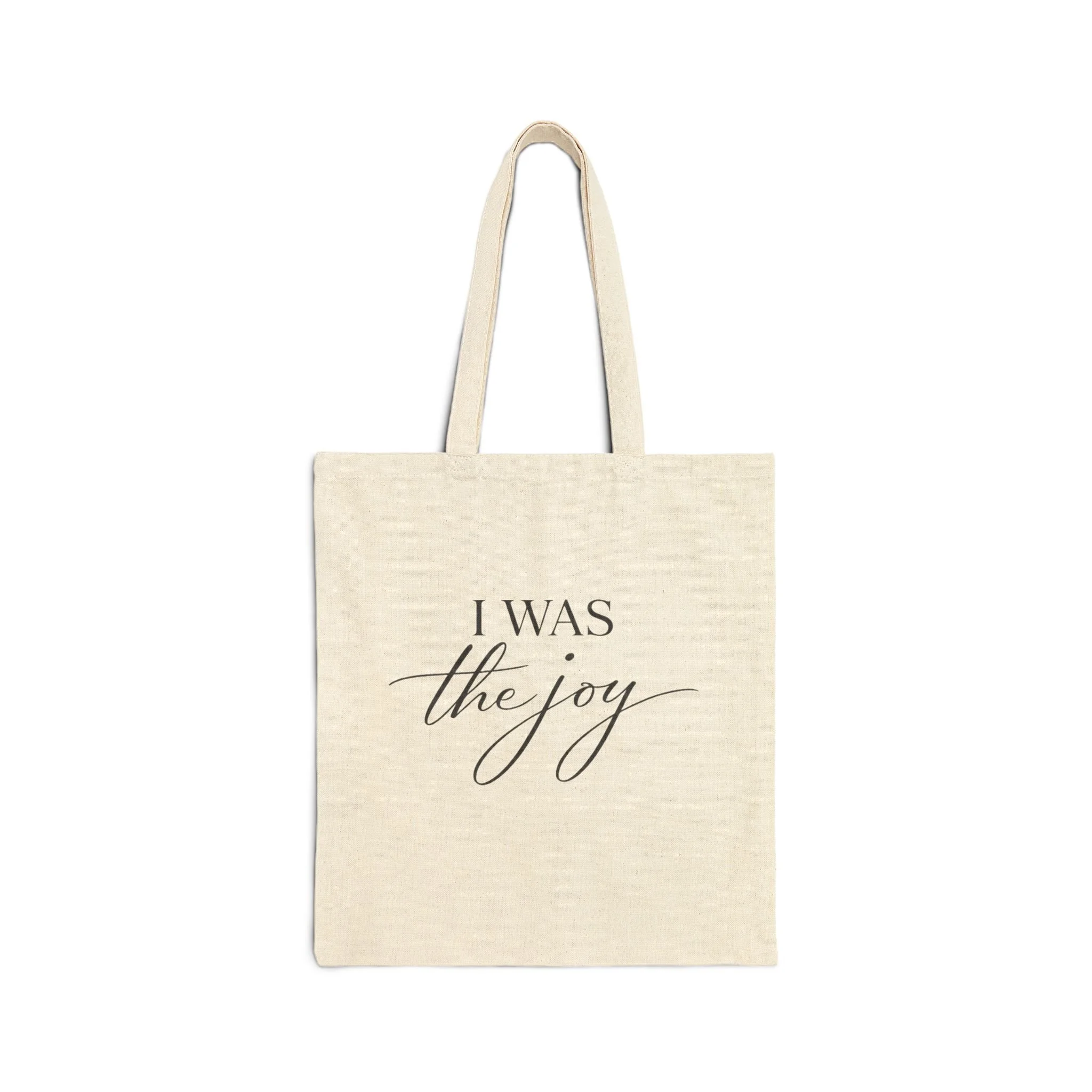 I Was the Joy - Cotton Canvas Tote Bag