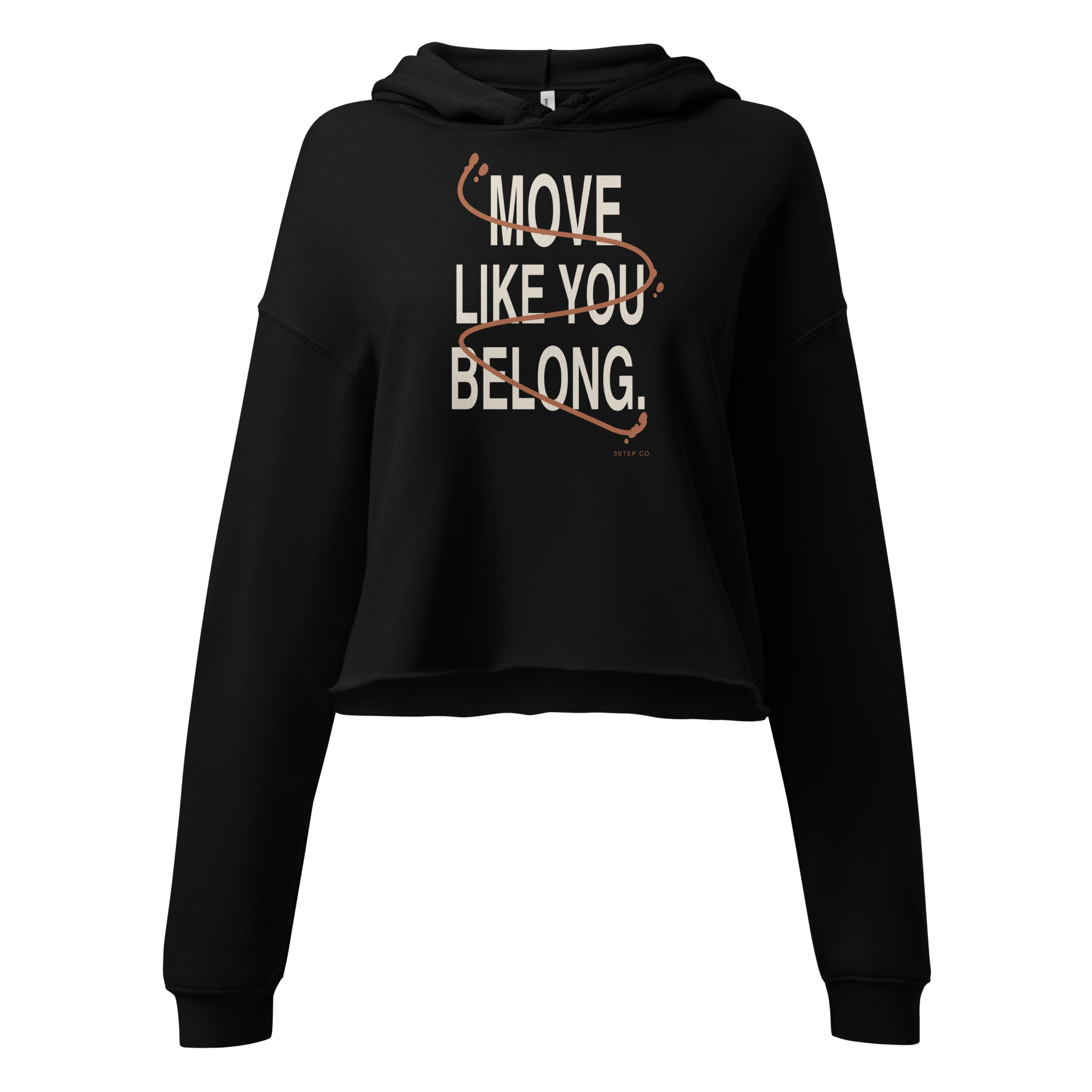 Move Like You Belong - Crop Hoodie