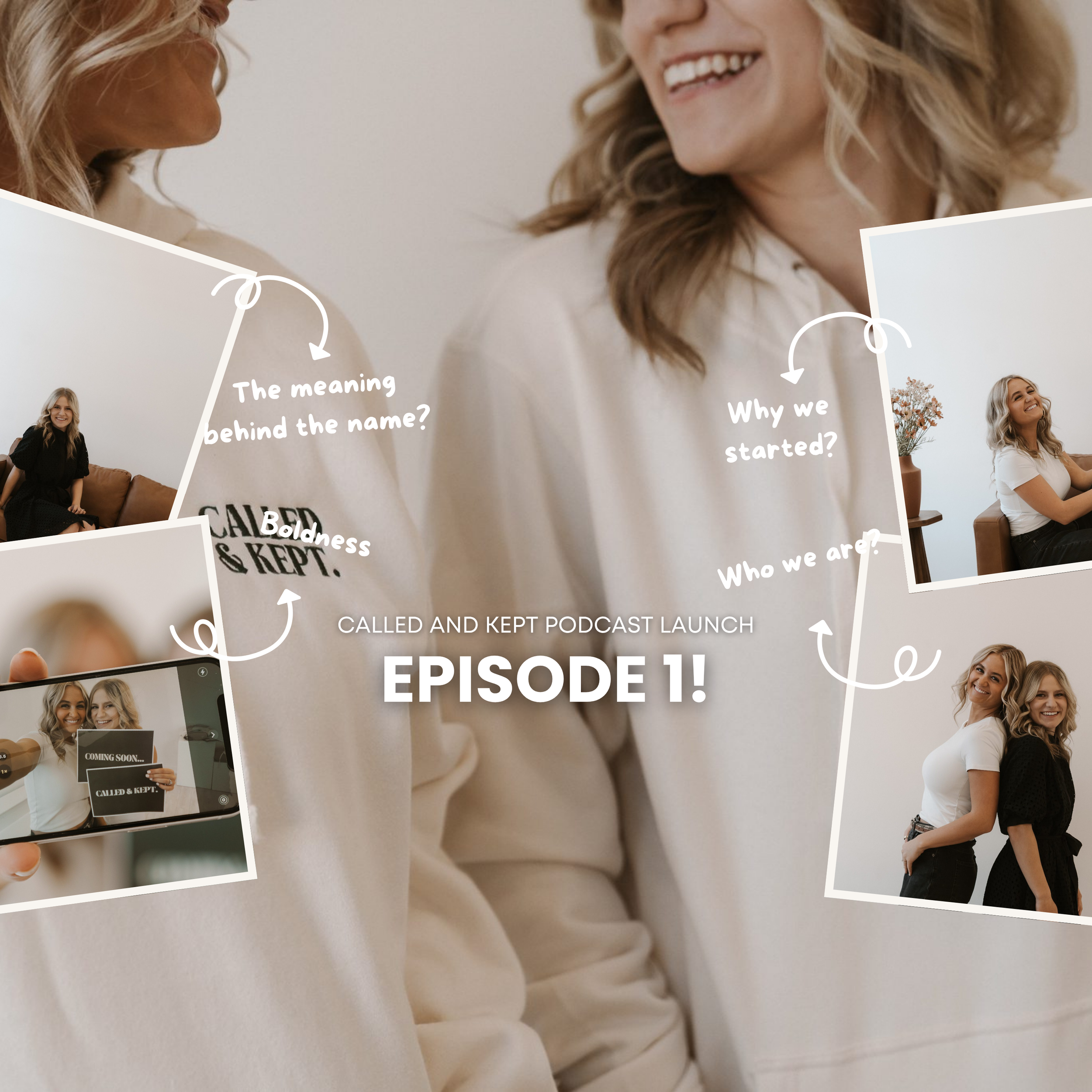 Collage of photos with people and text promoting the Called & Kept podcast launch, episode 1, with questions about the meaning behind the name, why it started, and who they are.